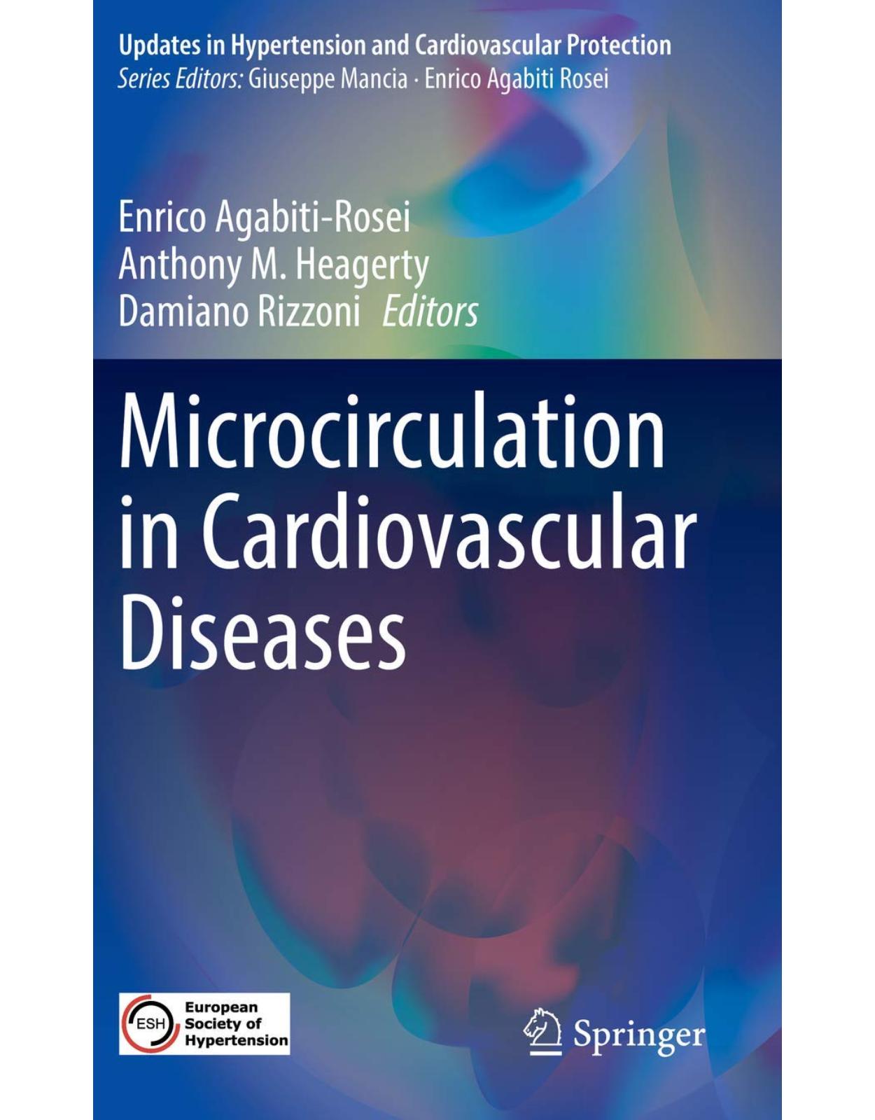Microcirculation in Cardiovascular Diseases (Updates in Hypertension and Cardiovascular Protection) 