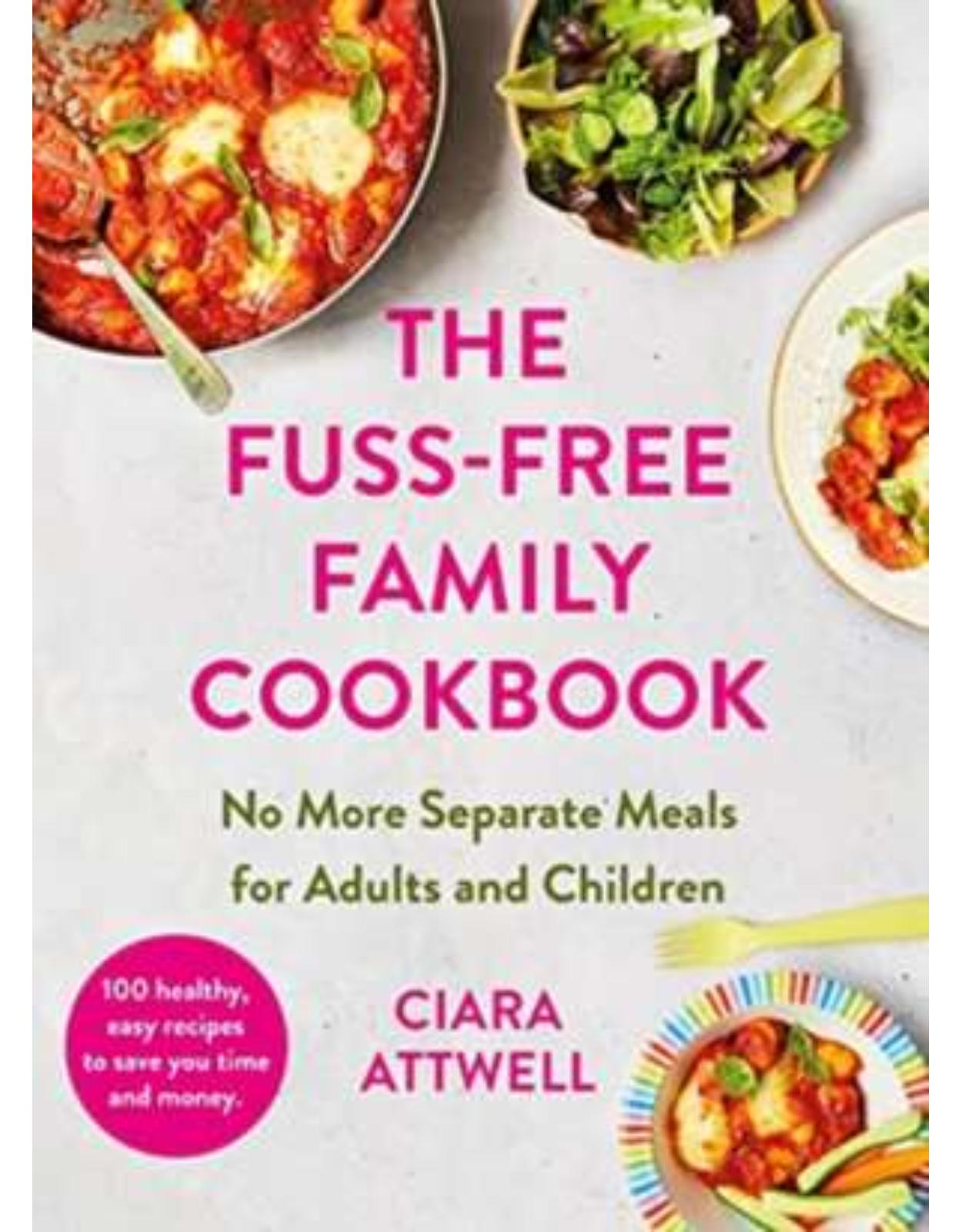 The Fuss-Free Family Cookbook