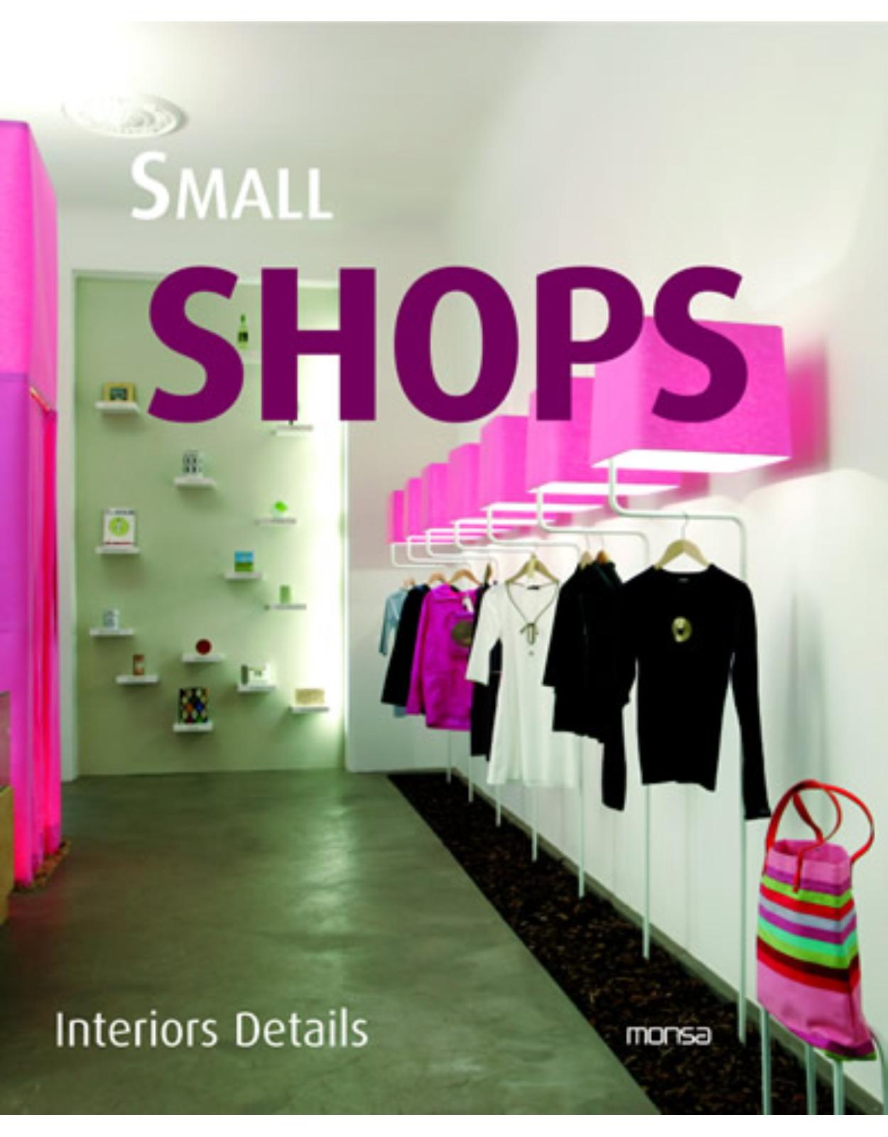 Small Shops: Interior Design (Interior Details)