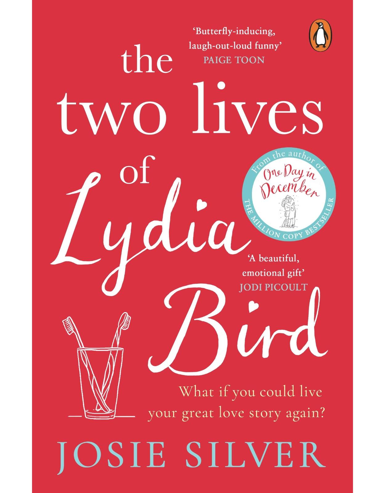 The Two Lives of Lydia Bird: The unputdownable and gorgeously romantic new love story from the Sunday Times