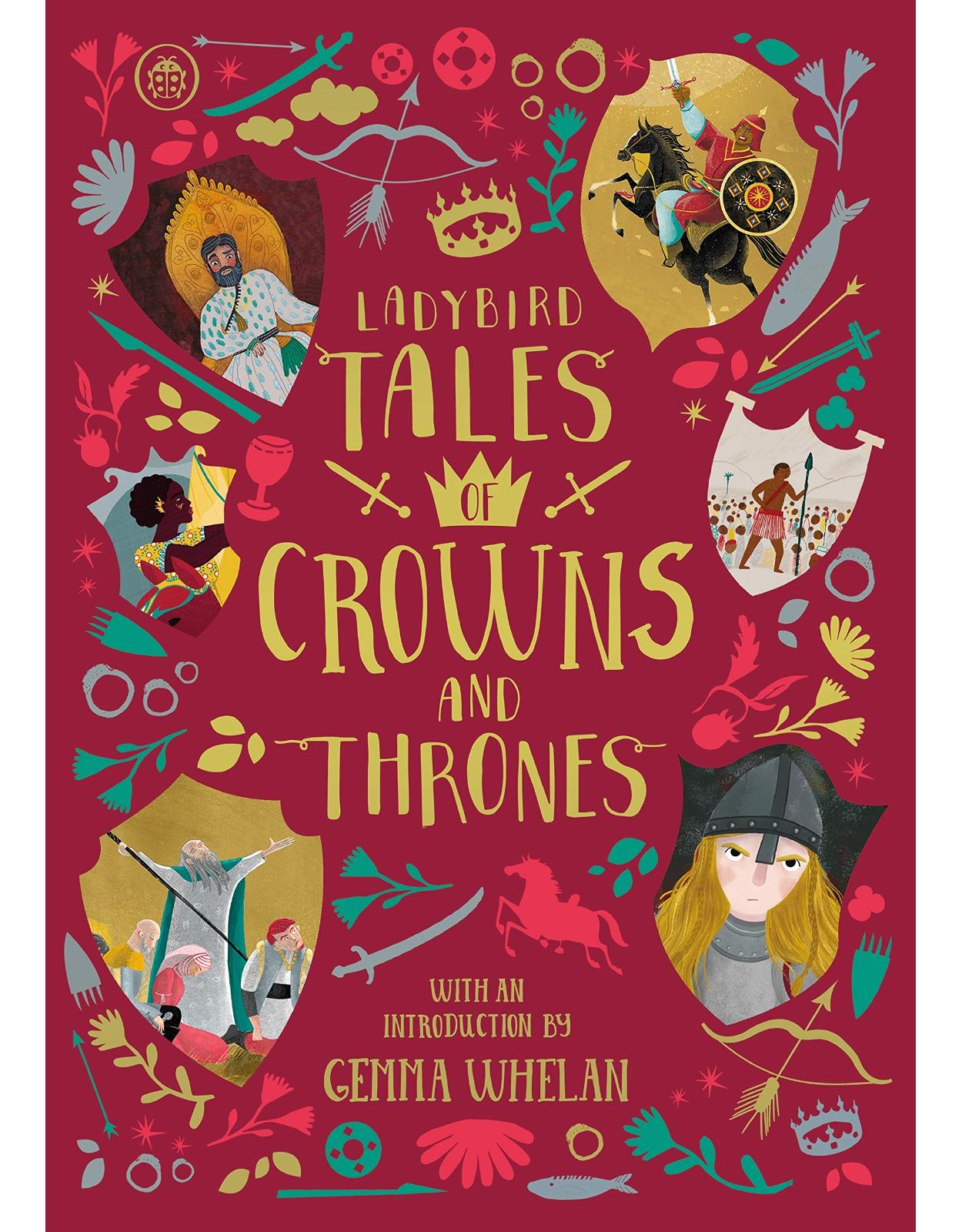 Ladybird Tales of Crowns and Thrones: With an Introduction From Gemma Whelan (Ladybird Tales of... Treasuries) 