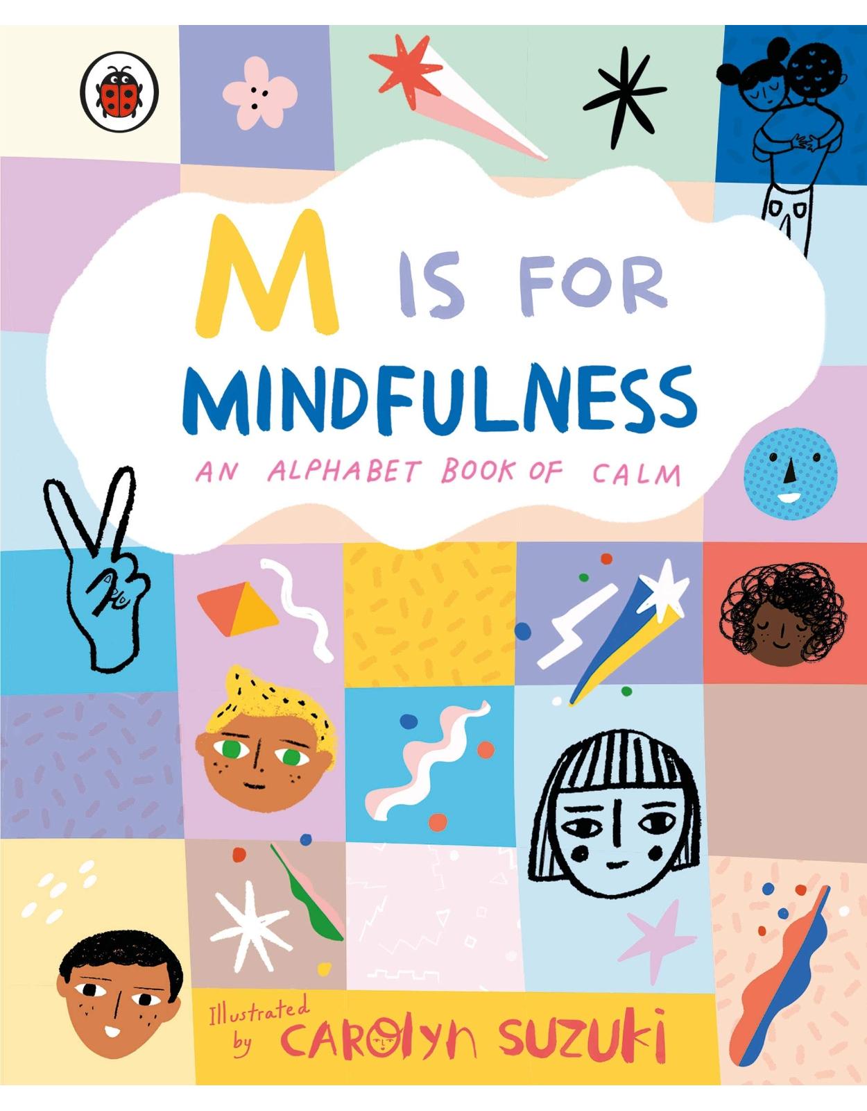 M is for Mindfulness: An Alphabet Book of Calm 