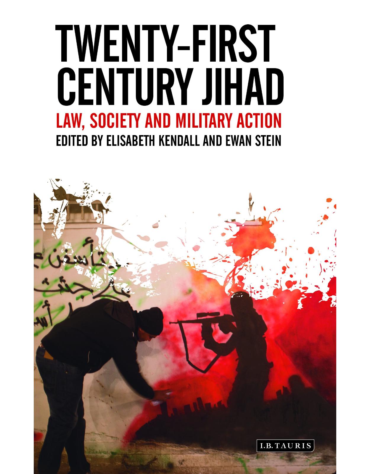 Twenty-First Century Jihad: Law, Society and Military Action