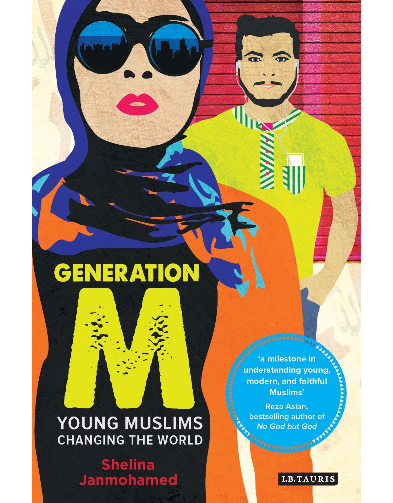 Generation M: Young Muslims Changing the World