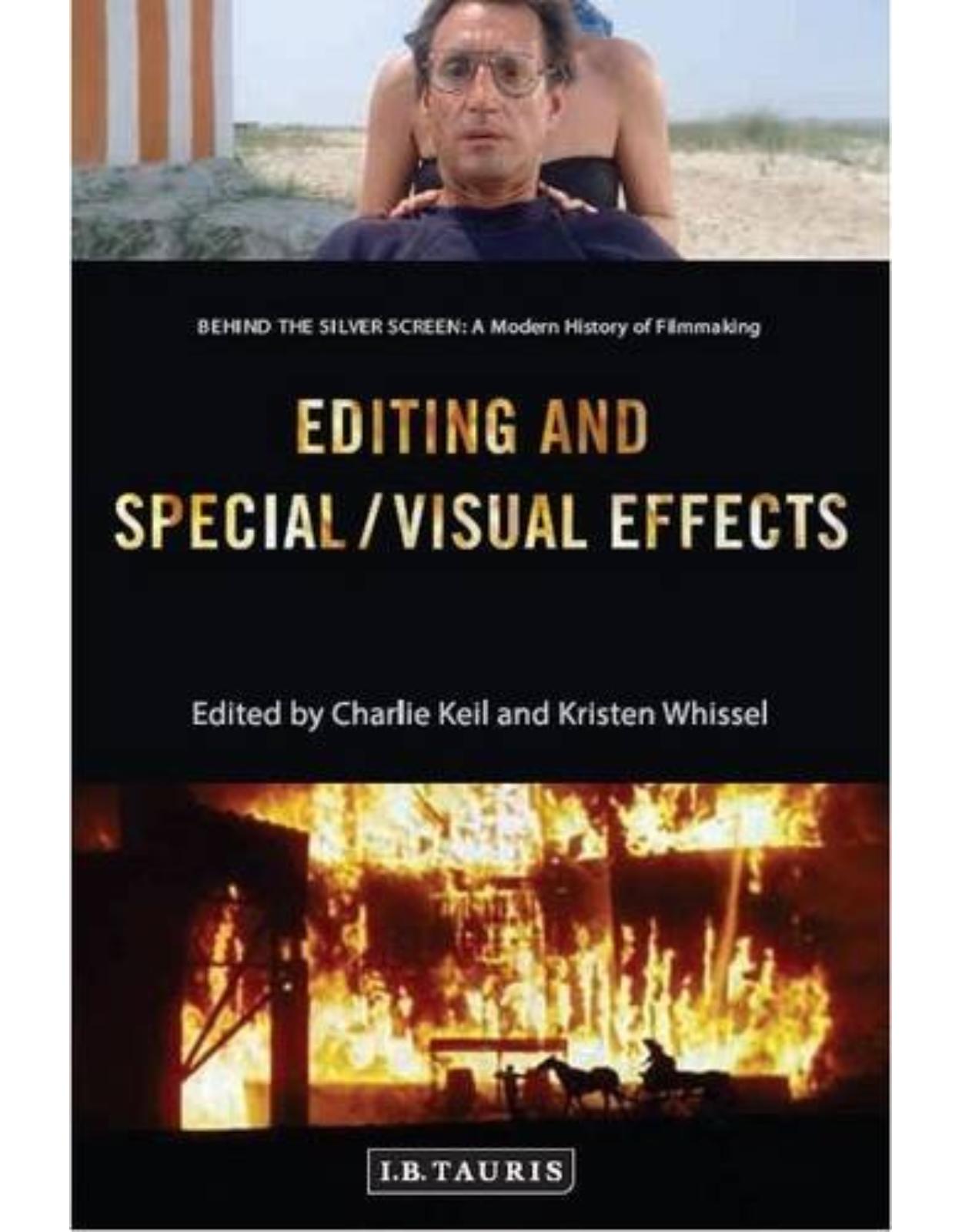 Editing and Special/Visual Effects: Behind the Silver Screen: A Modern History of Filmmaking