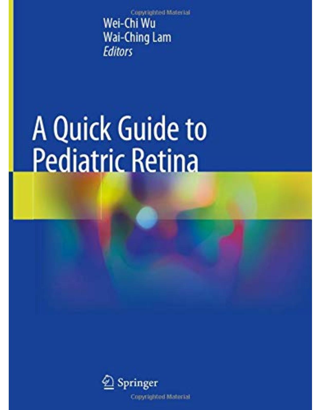 A Quick Guide to Pediatric Retina