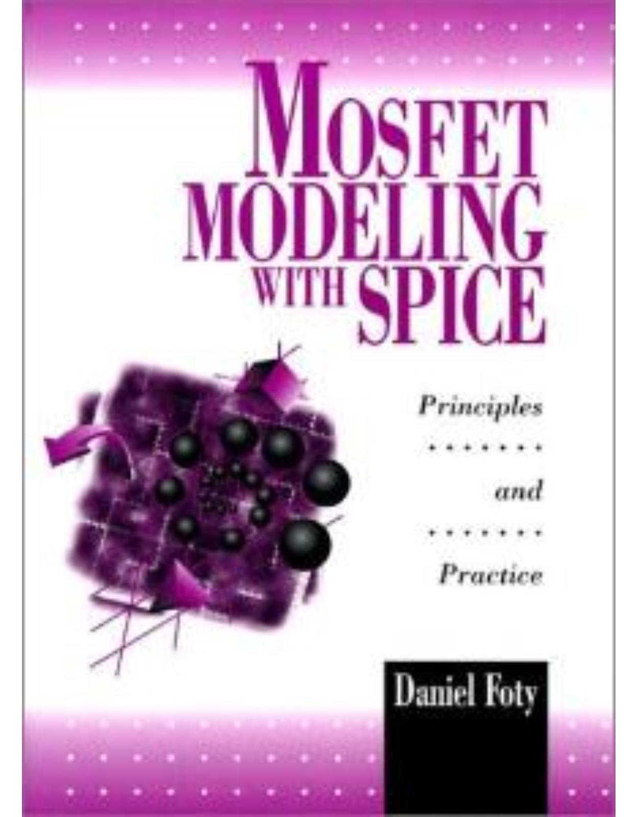 MOSFET Modeling with SPICE: Principles and Practice