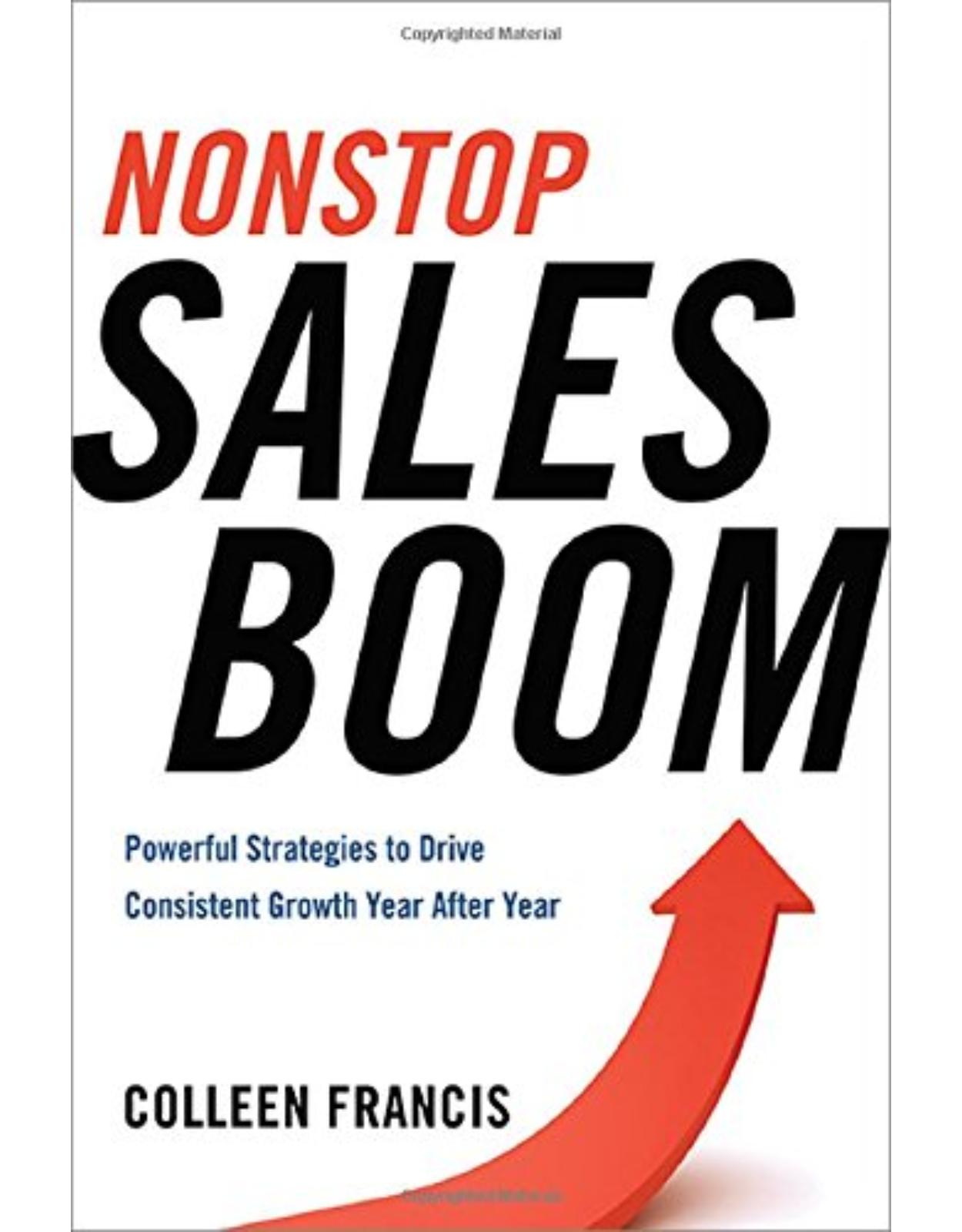 Nonstop Sales Boom: Powerful Strategies to Drive Consistent Growth Year After Year