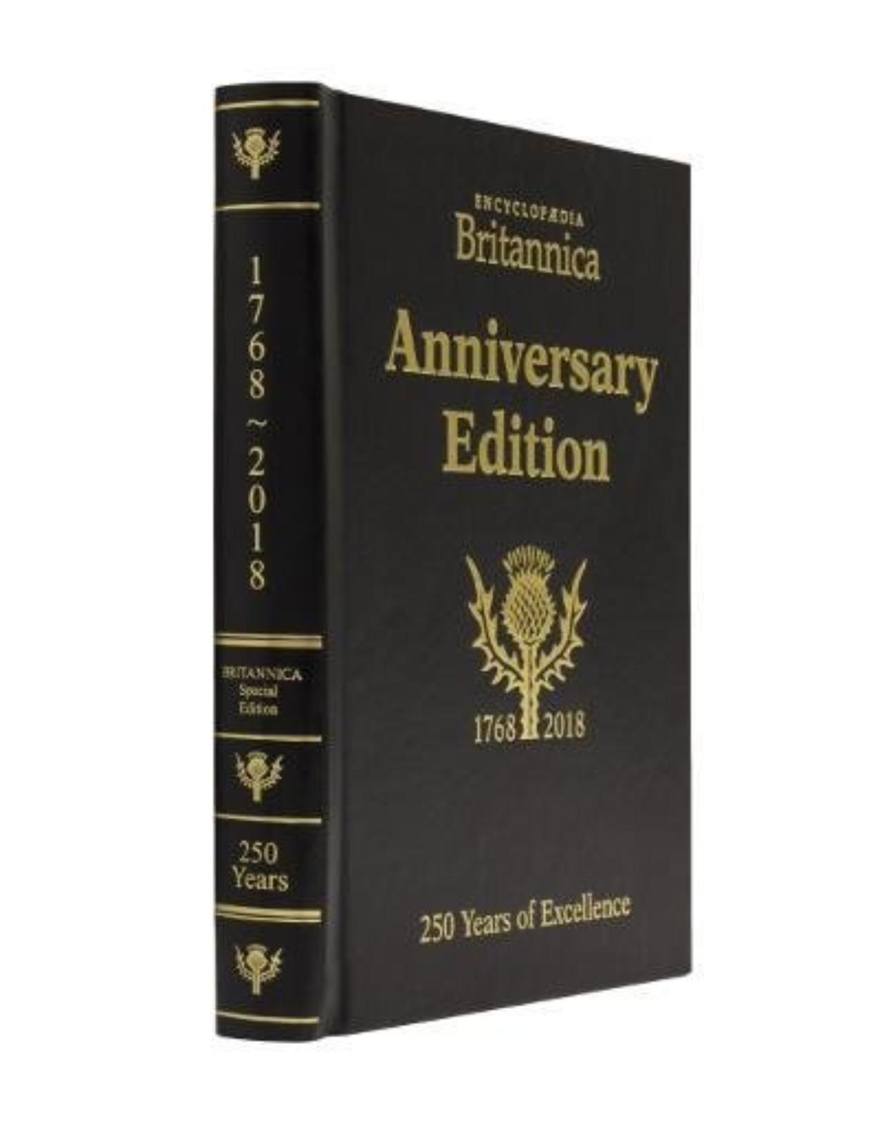 Britannica's 250th Anniversary Collector's Edition 2018: 250 Years of Excellence (1768-2018)