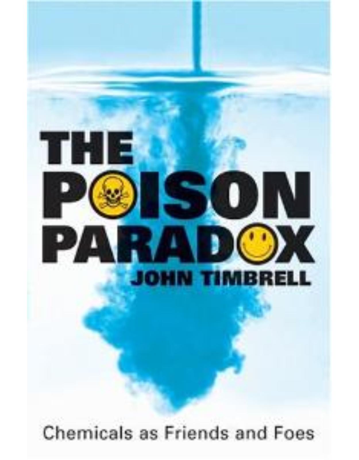 The Poison Paradox : Chemicals as Friends and Foes