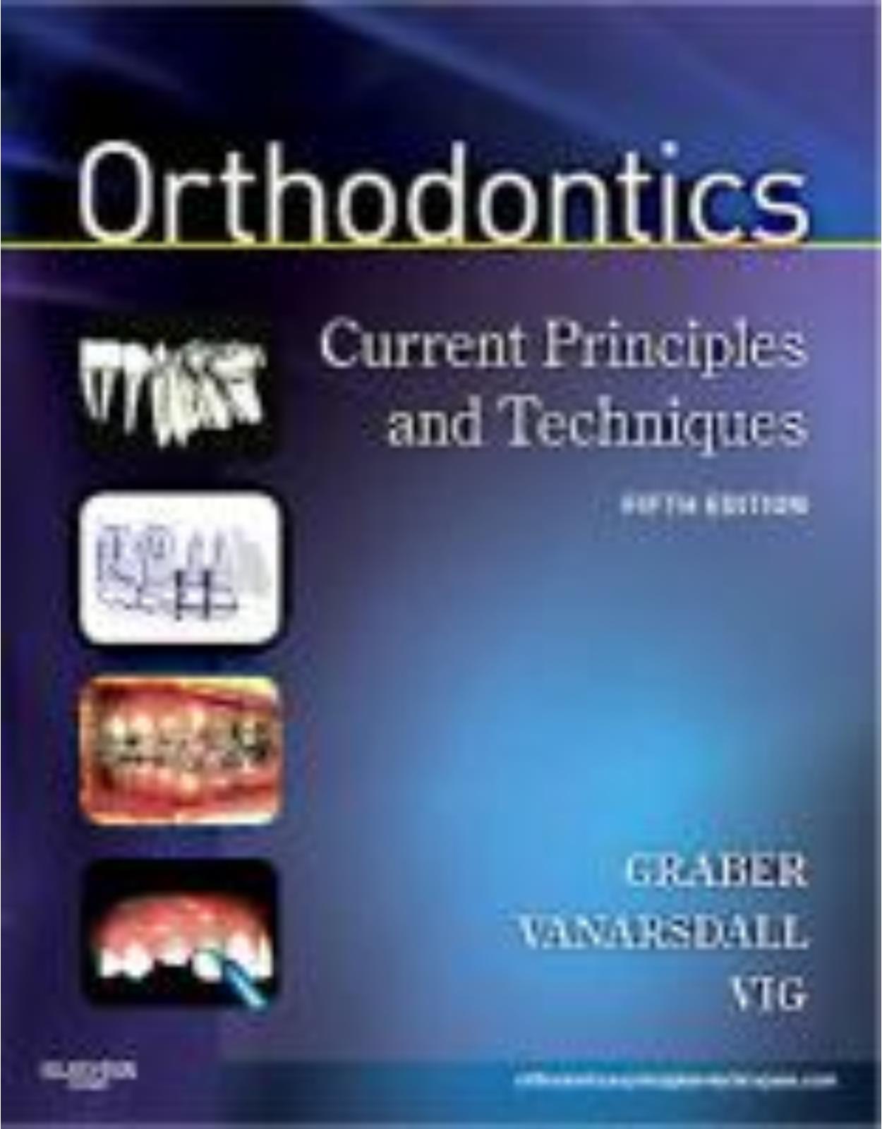 Orthodontics, 5th Edition Current Principles and Techniques