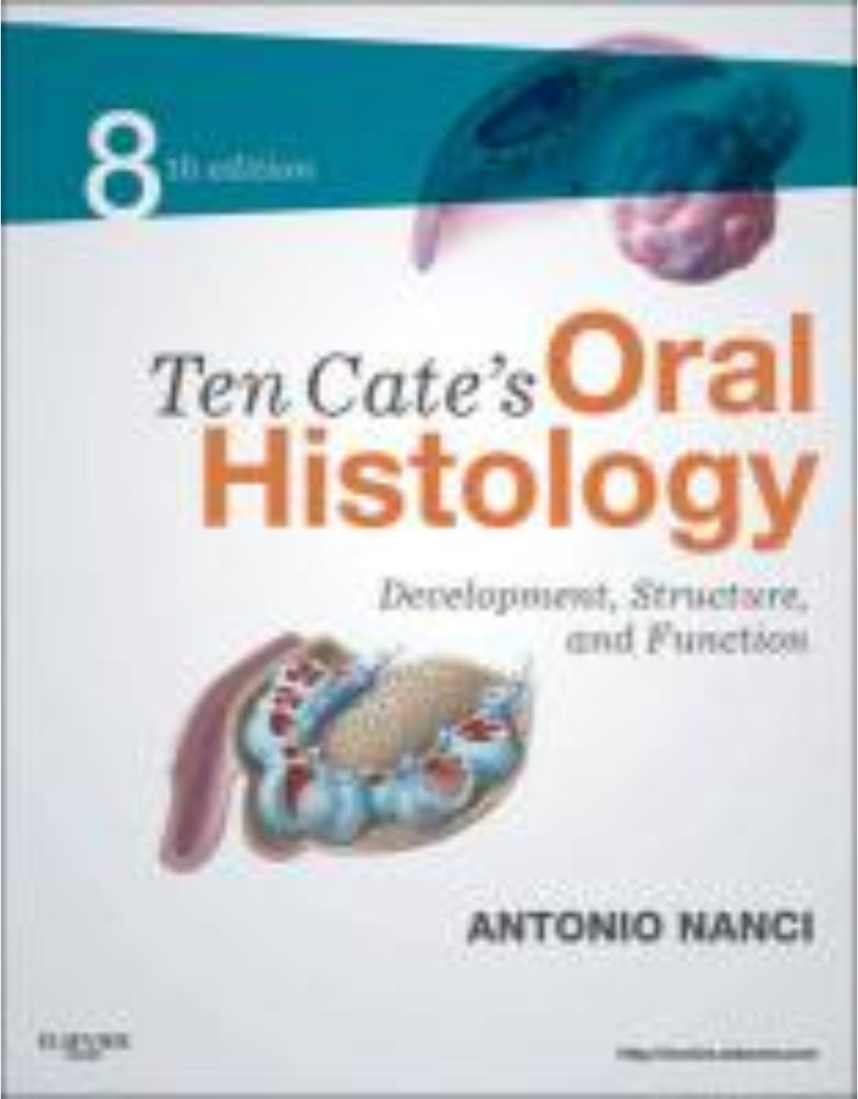 Ten Cate's Oral Histology, 8th Edition Development, Structure, and Function