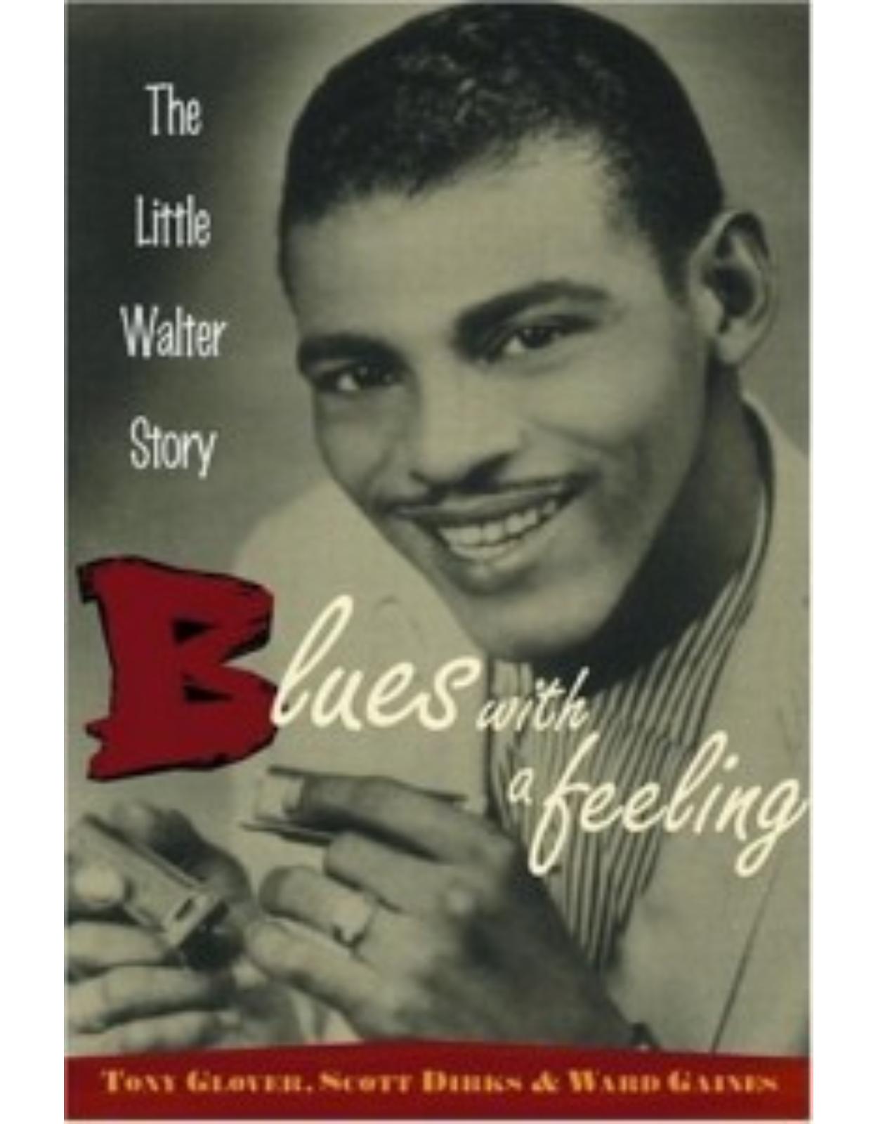 Blues with a Feeling: The Little Walter Story