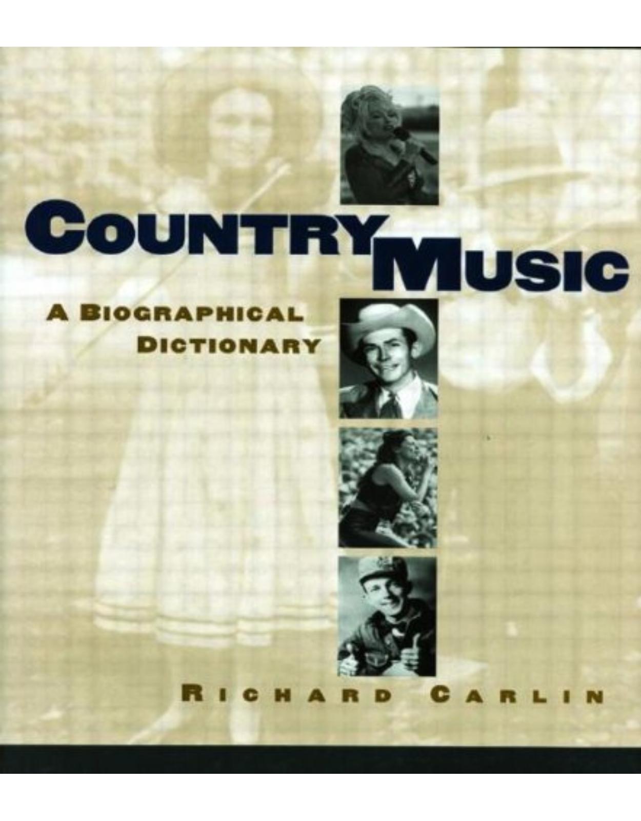 Country Music: A Biographical Dictionary