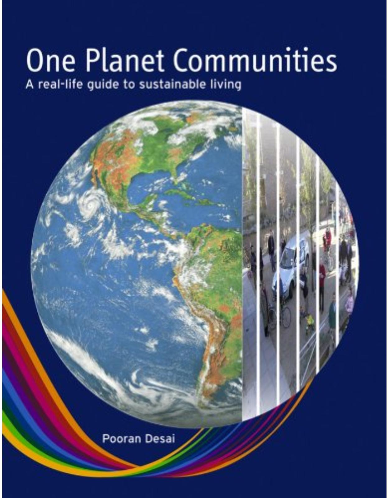 One Planet Communities: A Real Life Guide to Sustainable Living