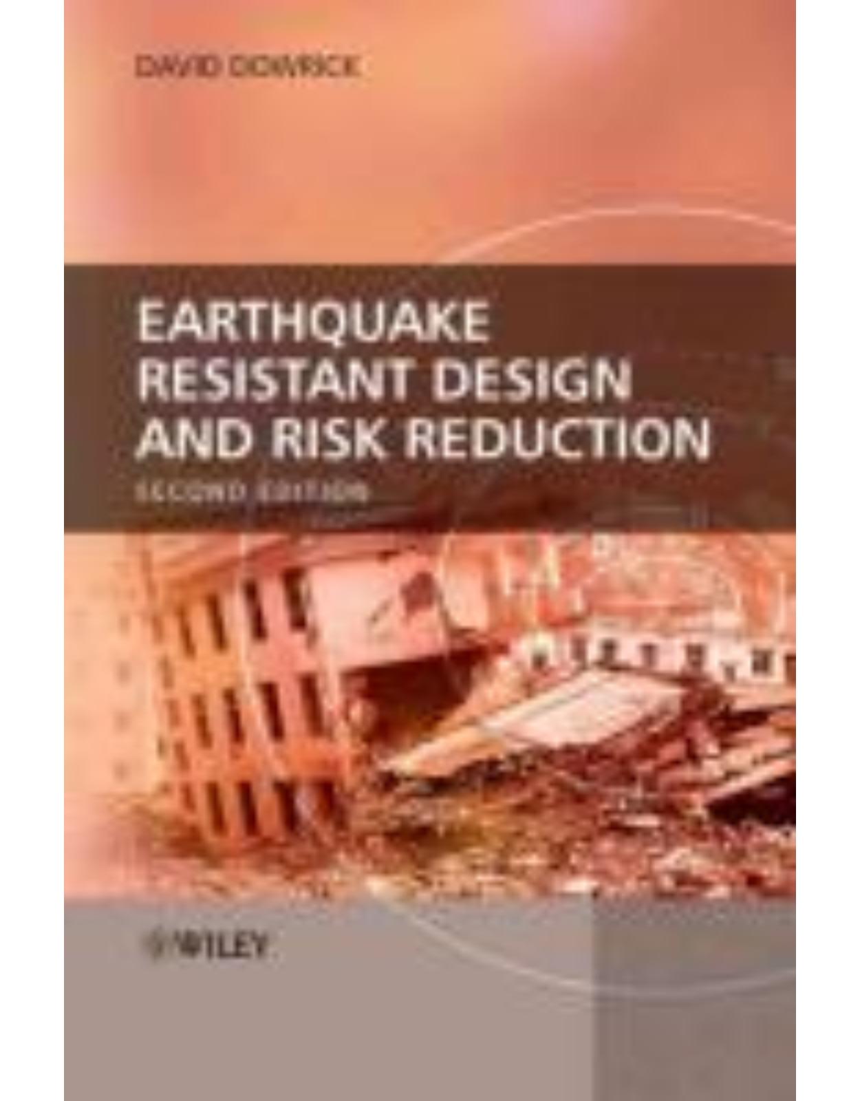 Earthquake Resistant Design and Risk Reduction