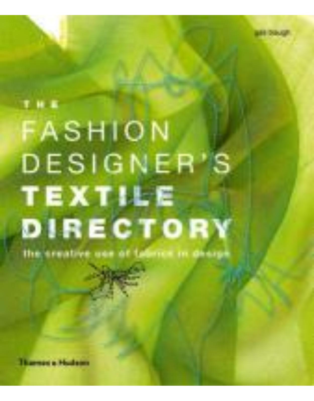 Fashion Designer's Textile Directory: The Creative Use of Fabrics in Design