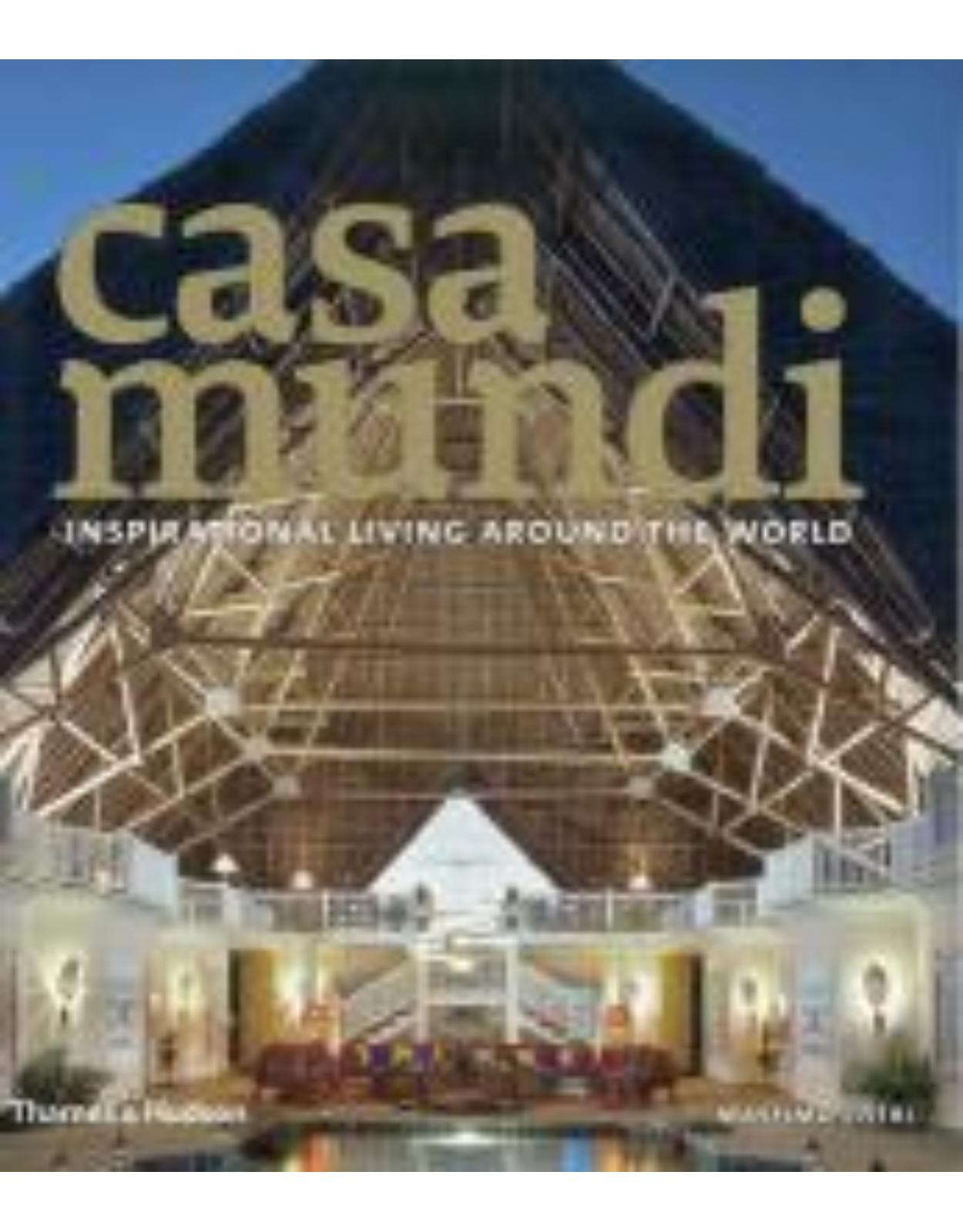 Casa Mundi: Inspirational Living Around the World