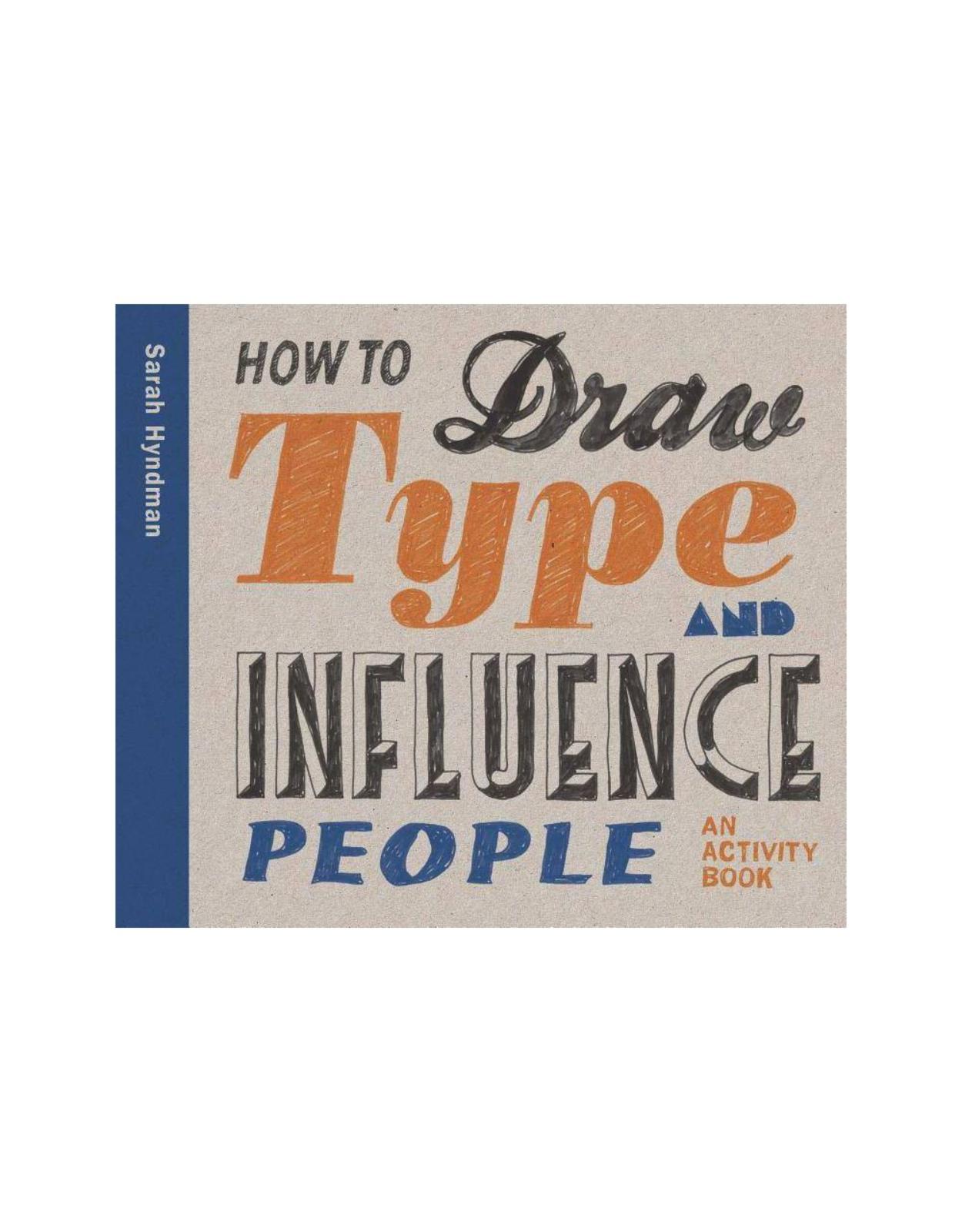 How to Draw Type and Influence People: An Activity Book