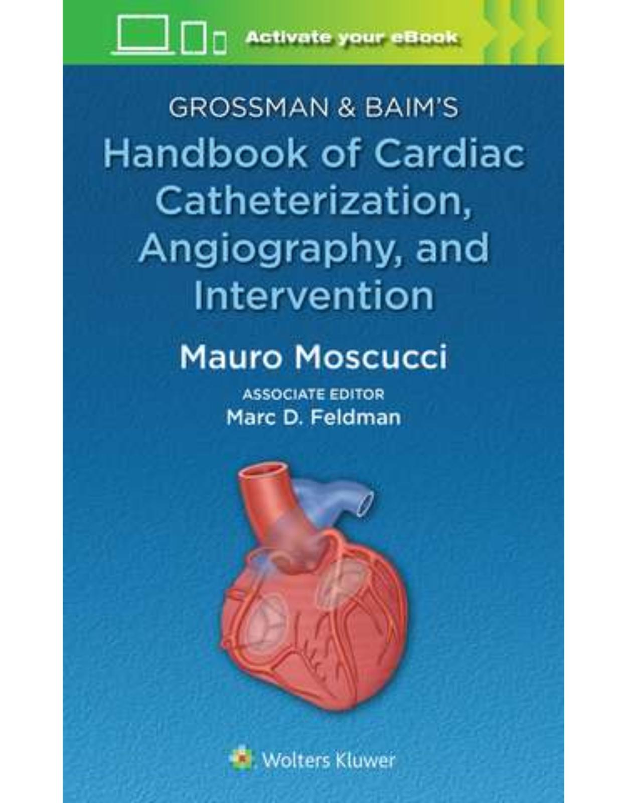 Grossman & Baim’s Handbook of Cardiac Catheterization, Angiography, and Intervention