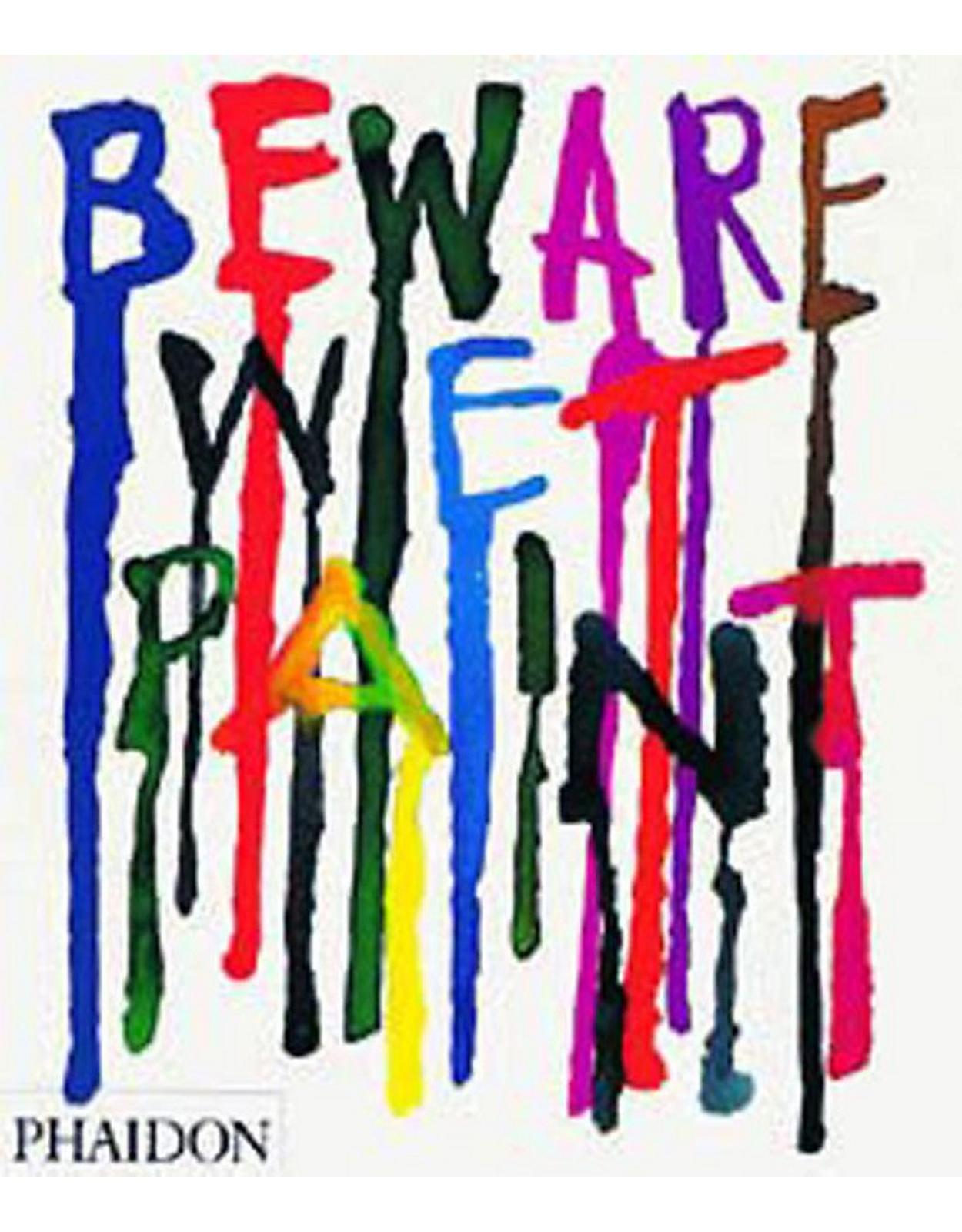 Beware Wet Paint