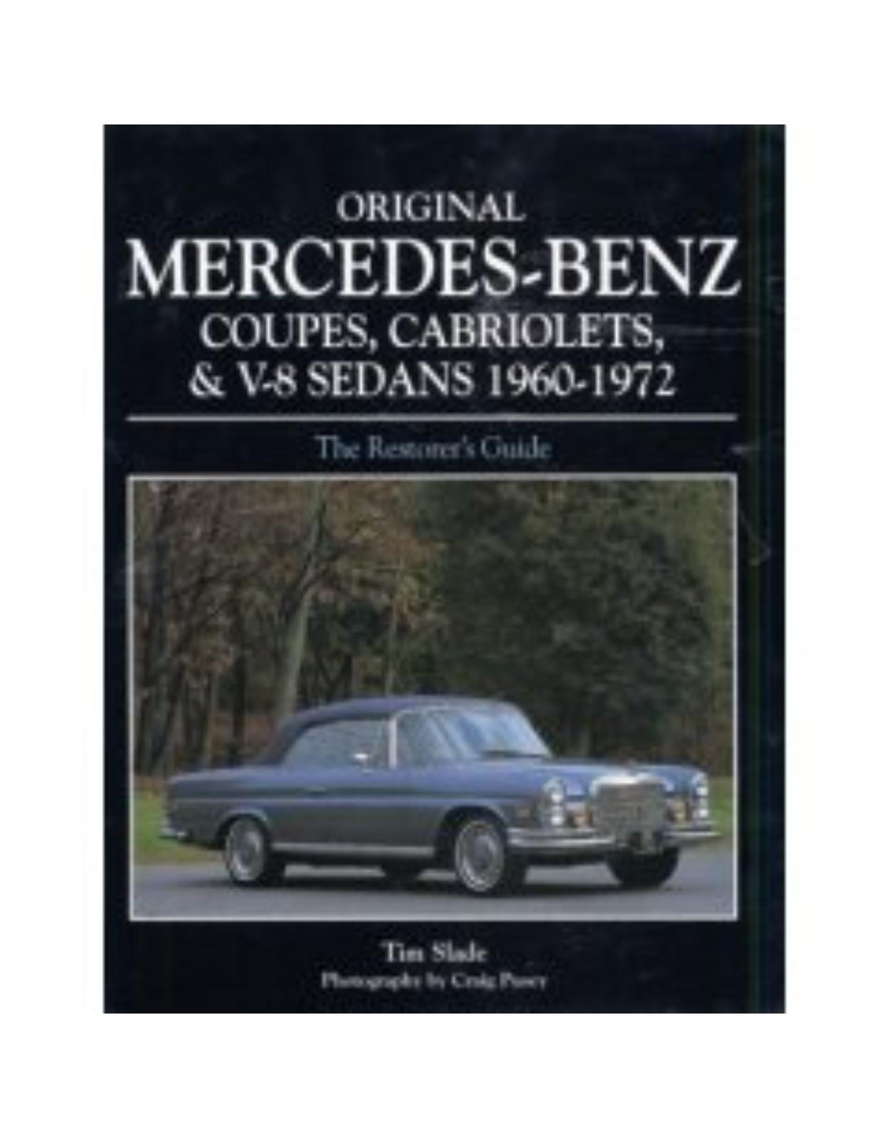 Original Mercedes-Benz Coupes, Cabriolets & V-8 Sedans 1960-1972