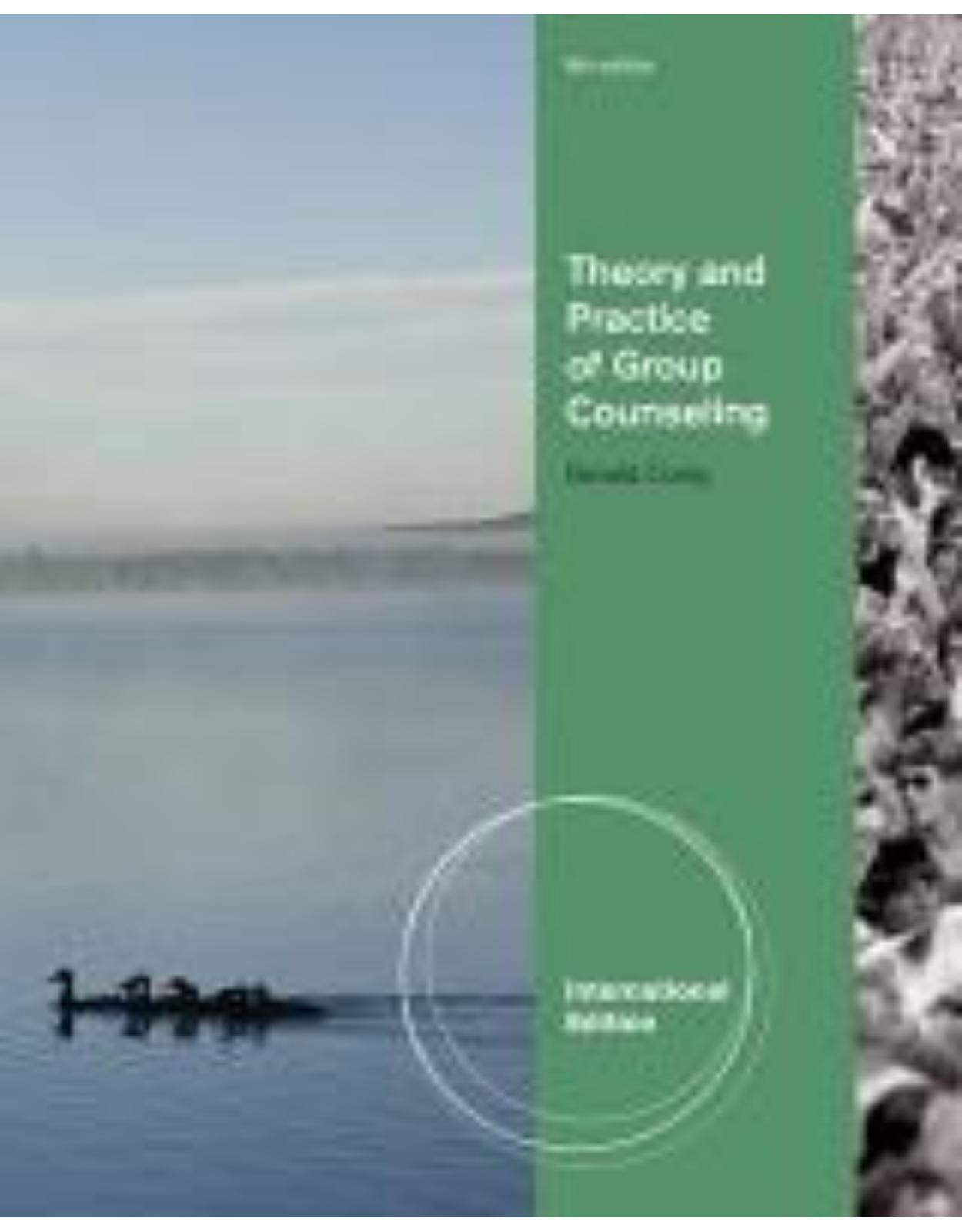 Theory and Practice of Group Counseling, International Edition 8e