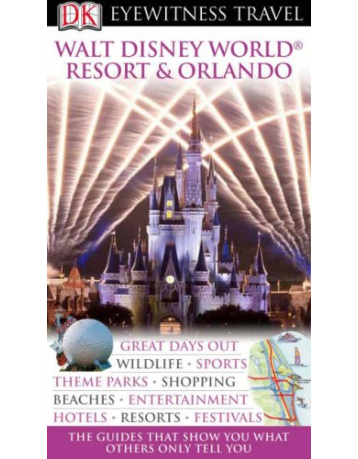 Walt Disney World Resort and Orlando Eyewitness Travel Guide (DK Eyewitness Travel Guides)