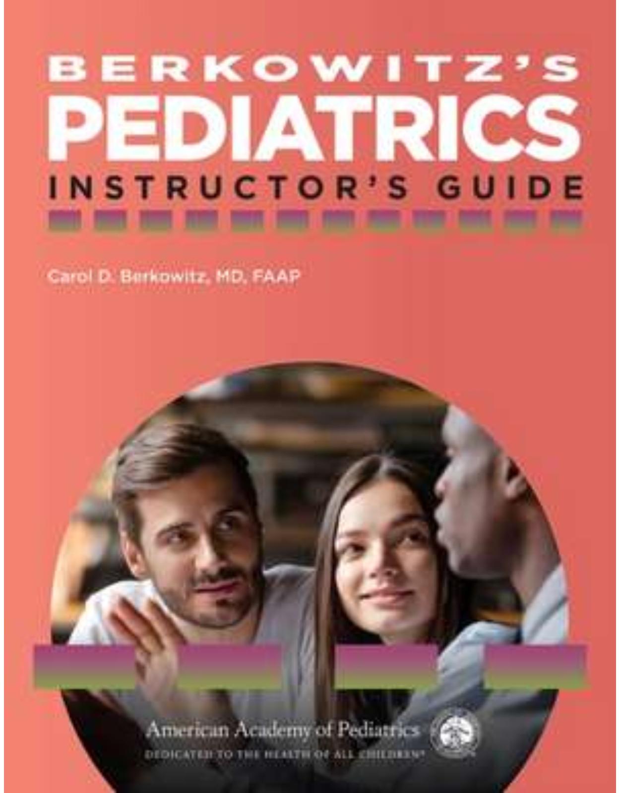Berkowitz's Pediatrics: Instructor's Guide