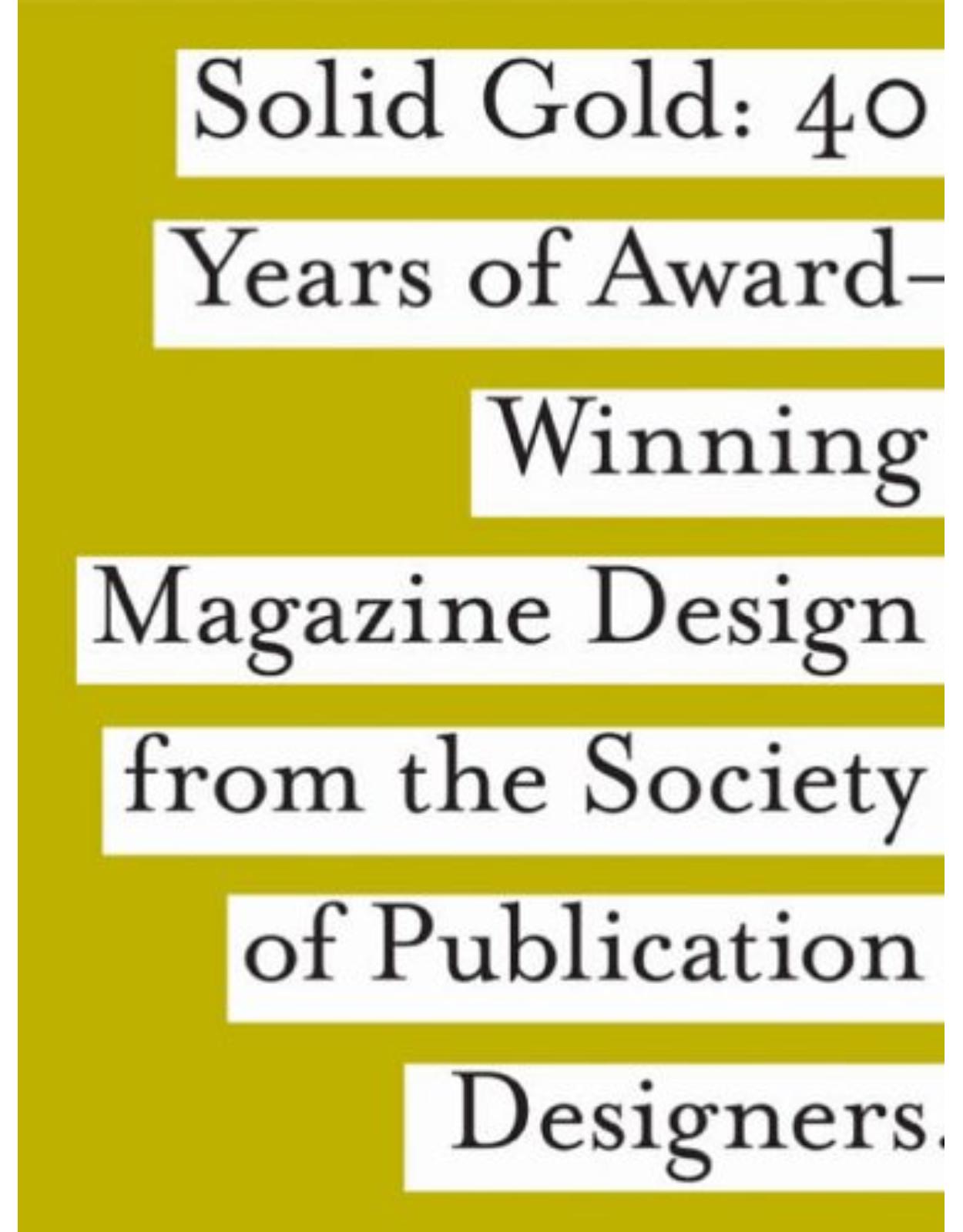 SPD Solid Gold 40 Years of Award-Wining Magazine Design