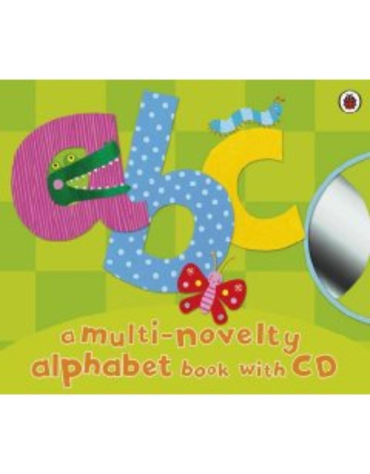 ABC A Multi-novelty Alphabet Book with CD