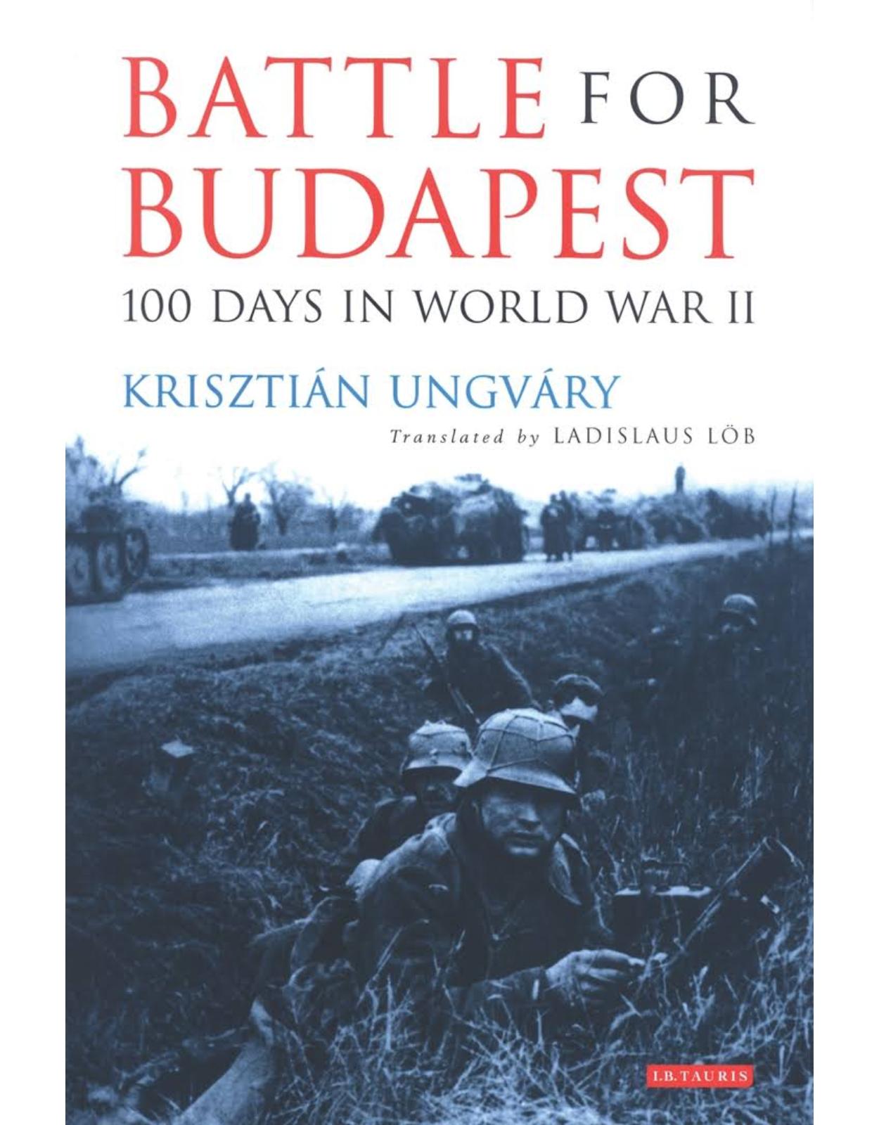 Battle for Budapest: 100 Days in World War II