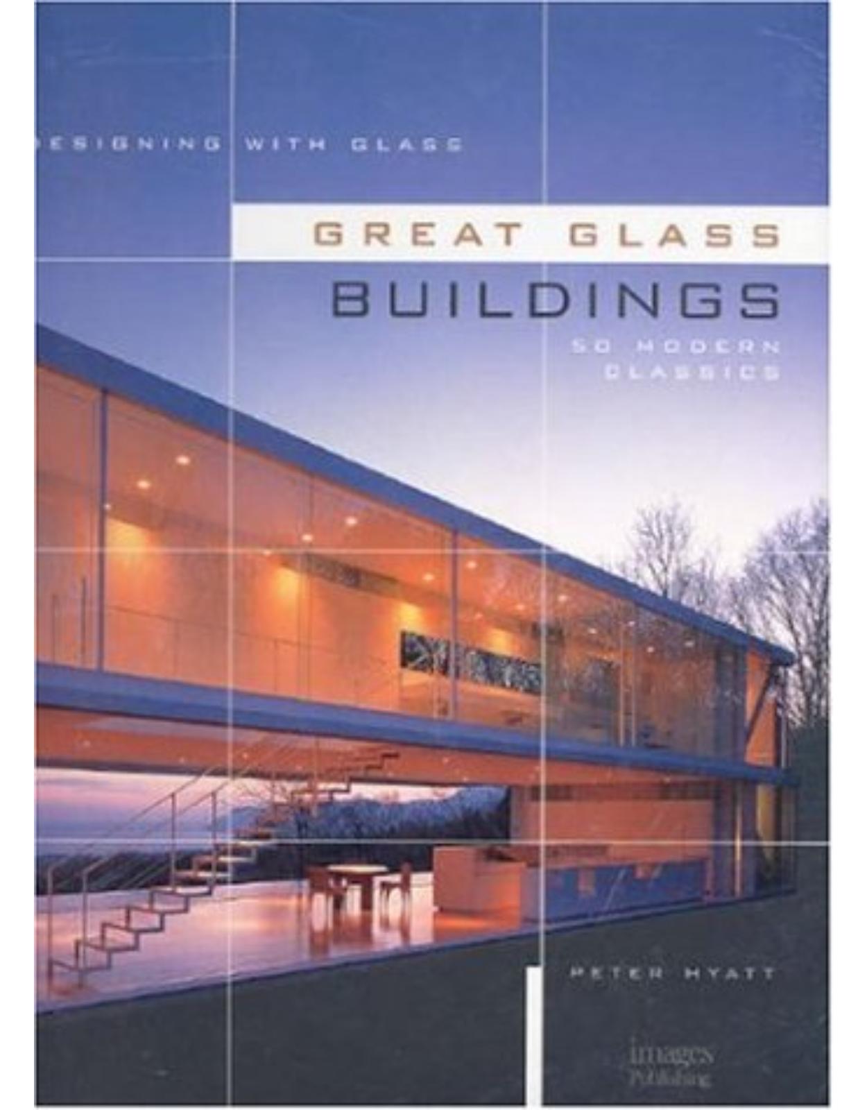Designing with Glass - Great Glass Buildings