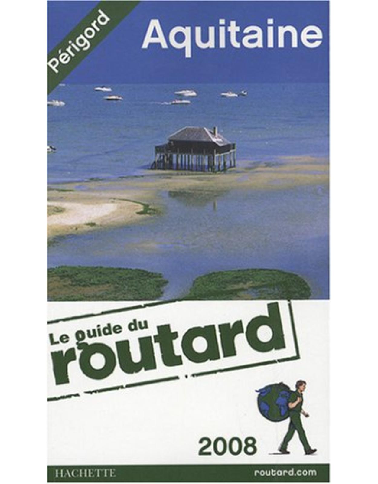 Le Guide du Routard - Aquitaine 2008