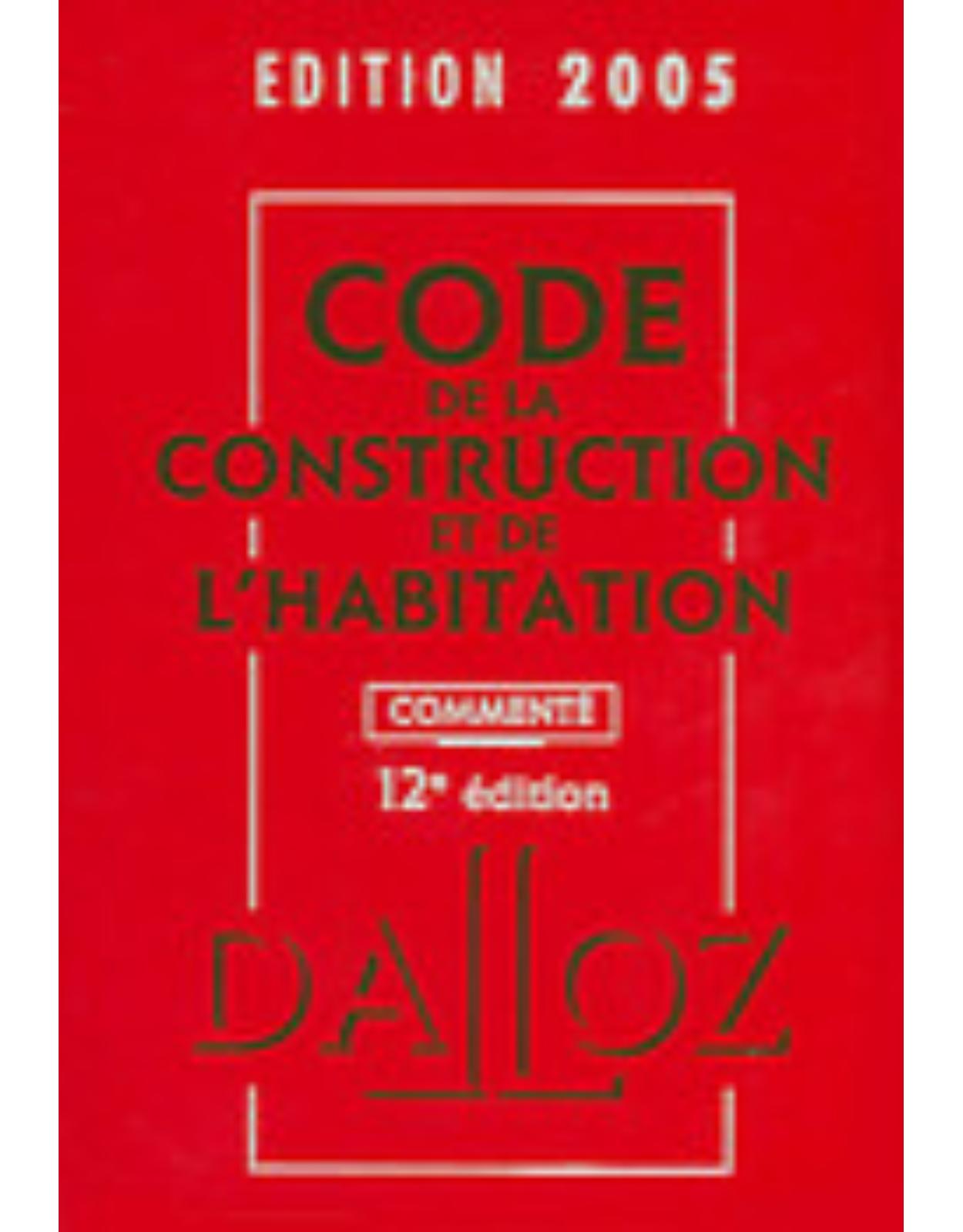 Code de la construction et de l'habitation 2005 commenté