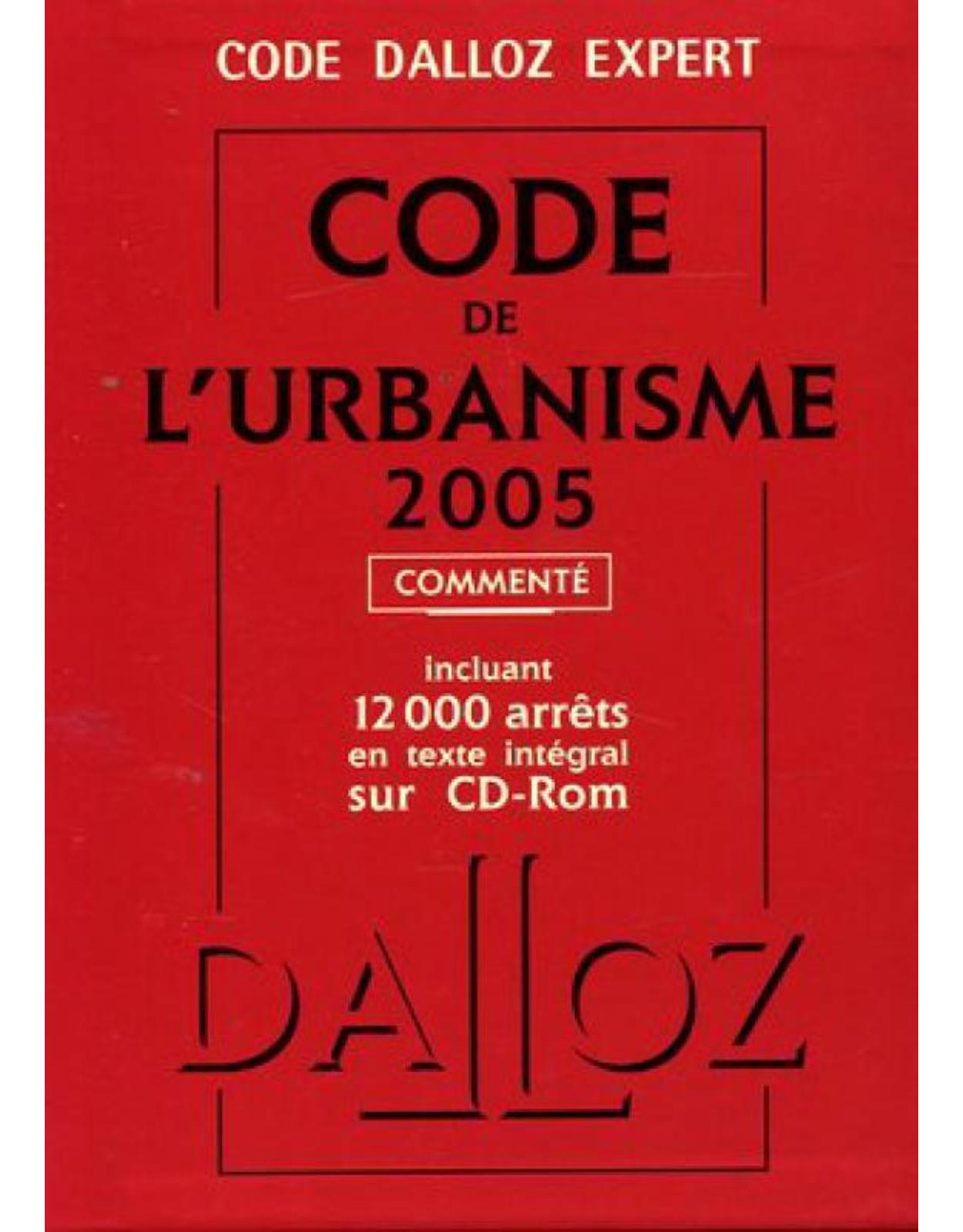 Code Dalloz Expert. Code de l'urbanisme 2005 (plus CD)
