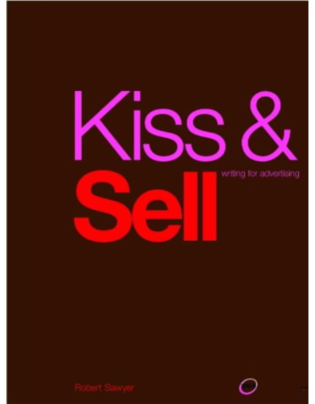 Kiss and Sell: Writing for Advertising