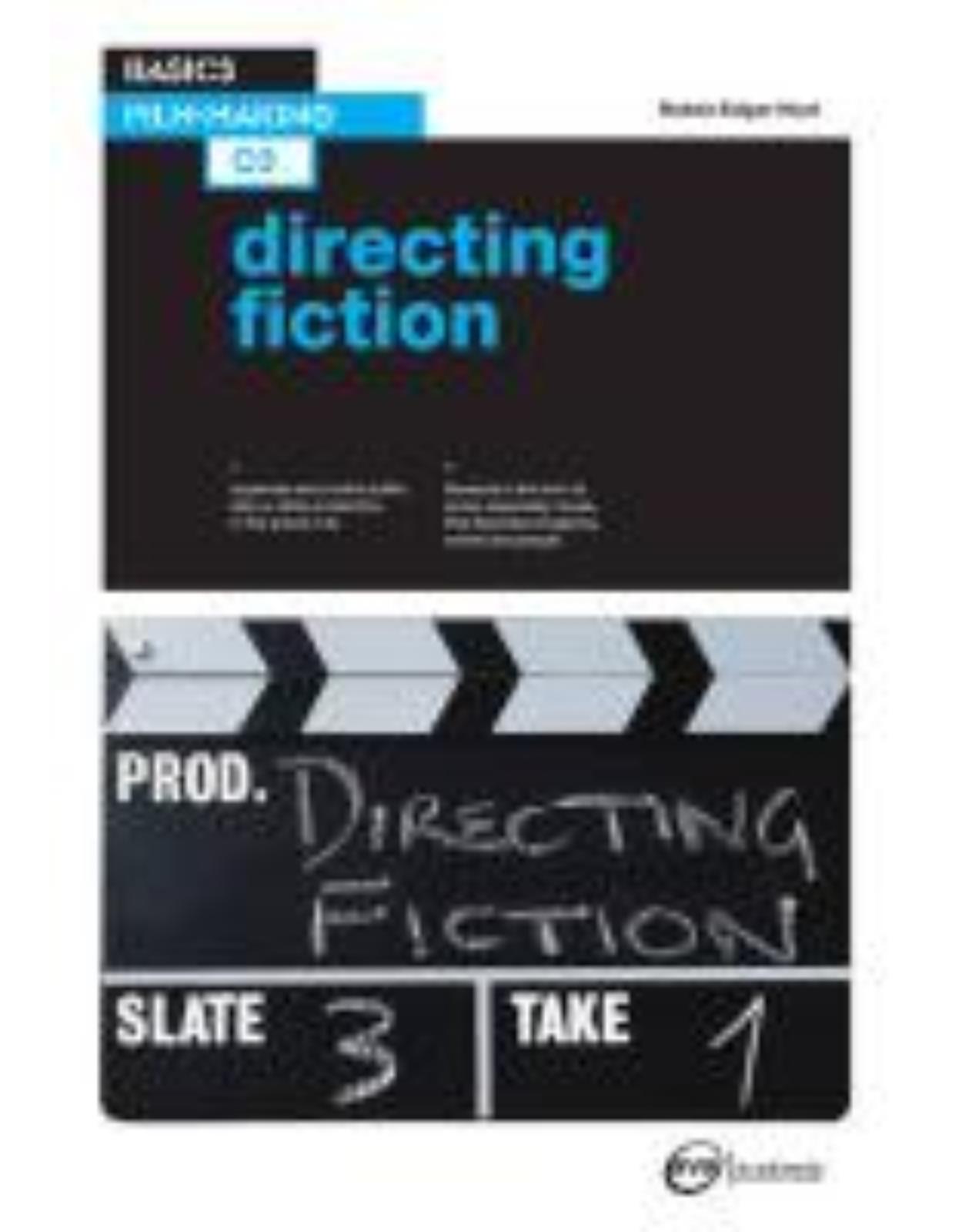 Basics Film-Making 03: Directing Fiction: Directing Fiction