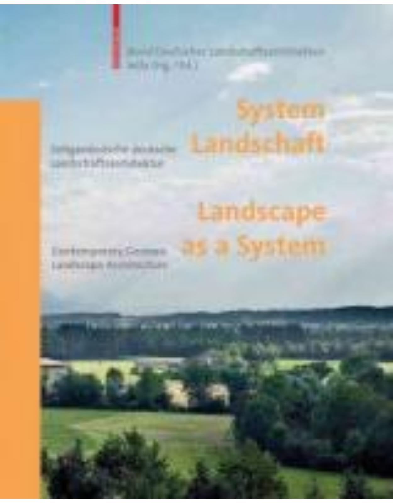 System Landschaft / Landscape as a System