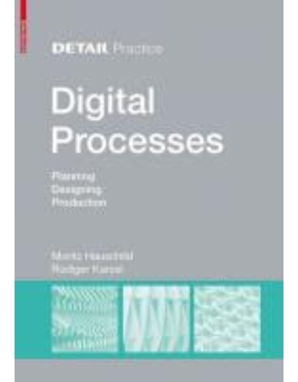 Digital Processes: Planning, Designing, Production