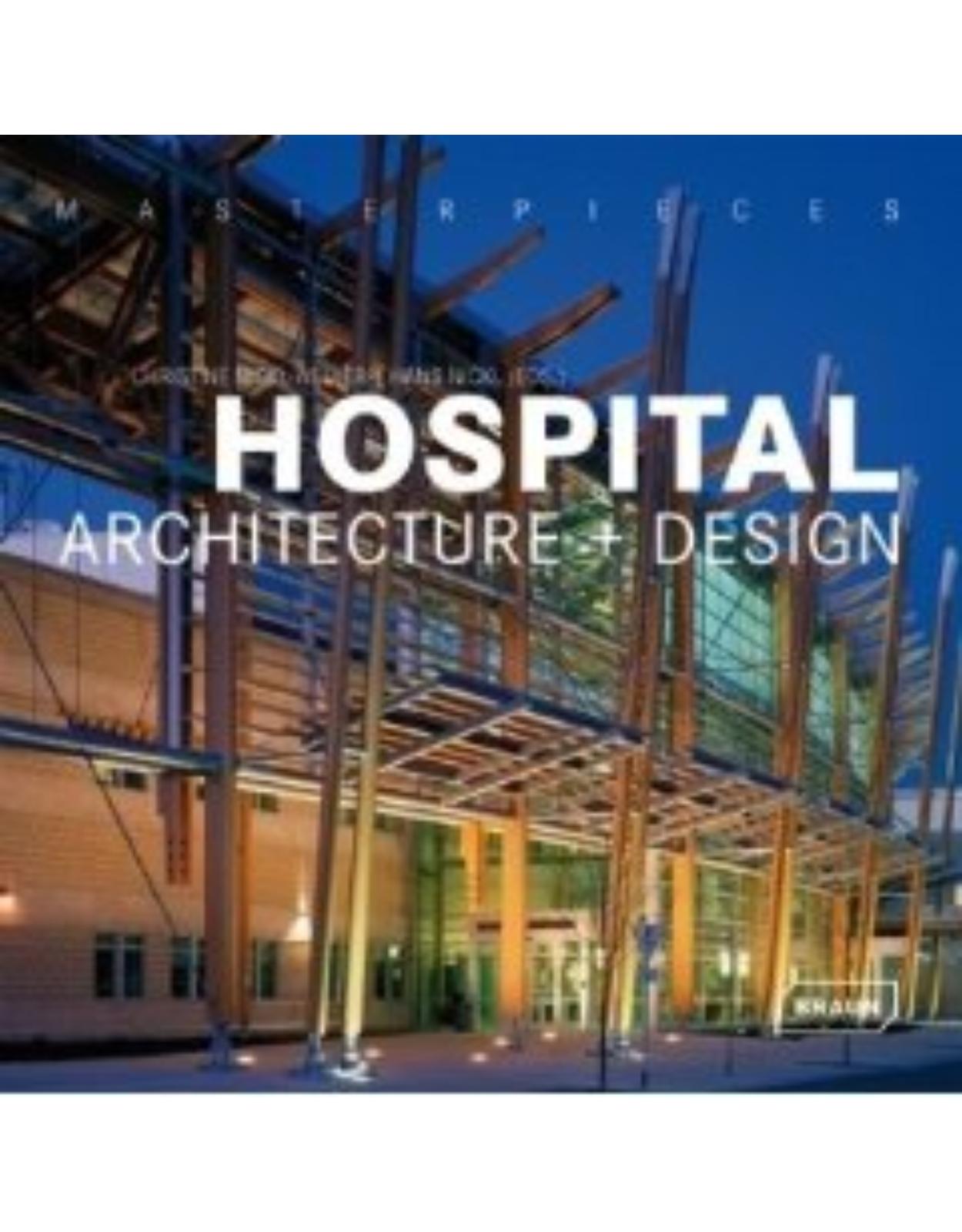 Masterpieces: Hospital Architecture + Design