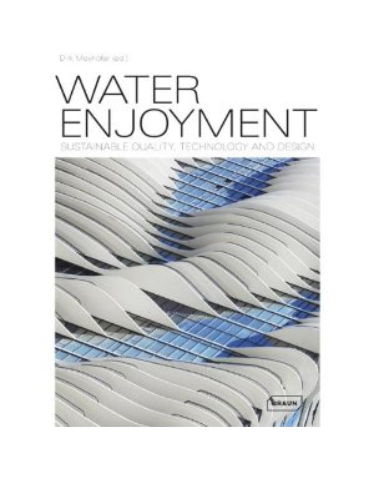 Water Enjoyment: Sustainable Quality, Technology and Design