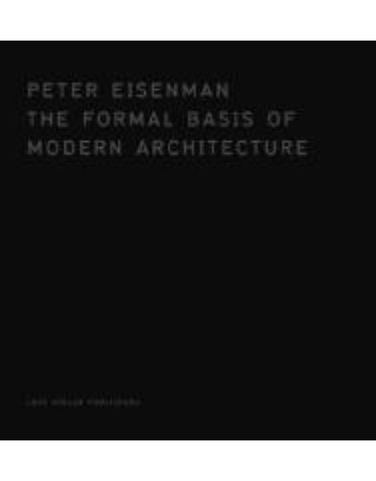 The Formal Basis of Modern Architecture