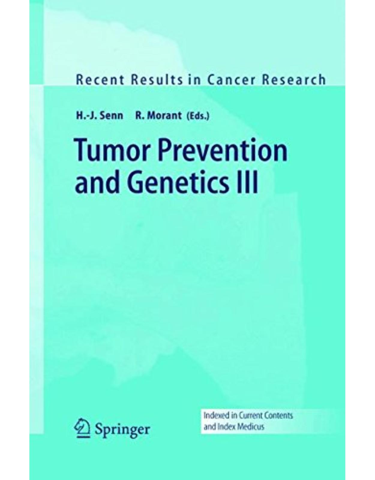 Tumor Prevention and Genetics III