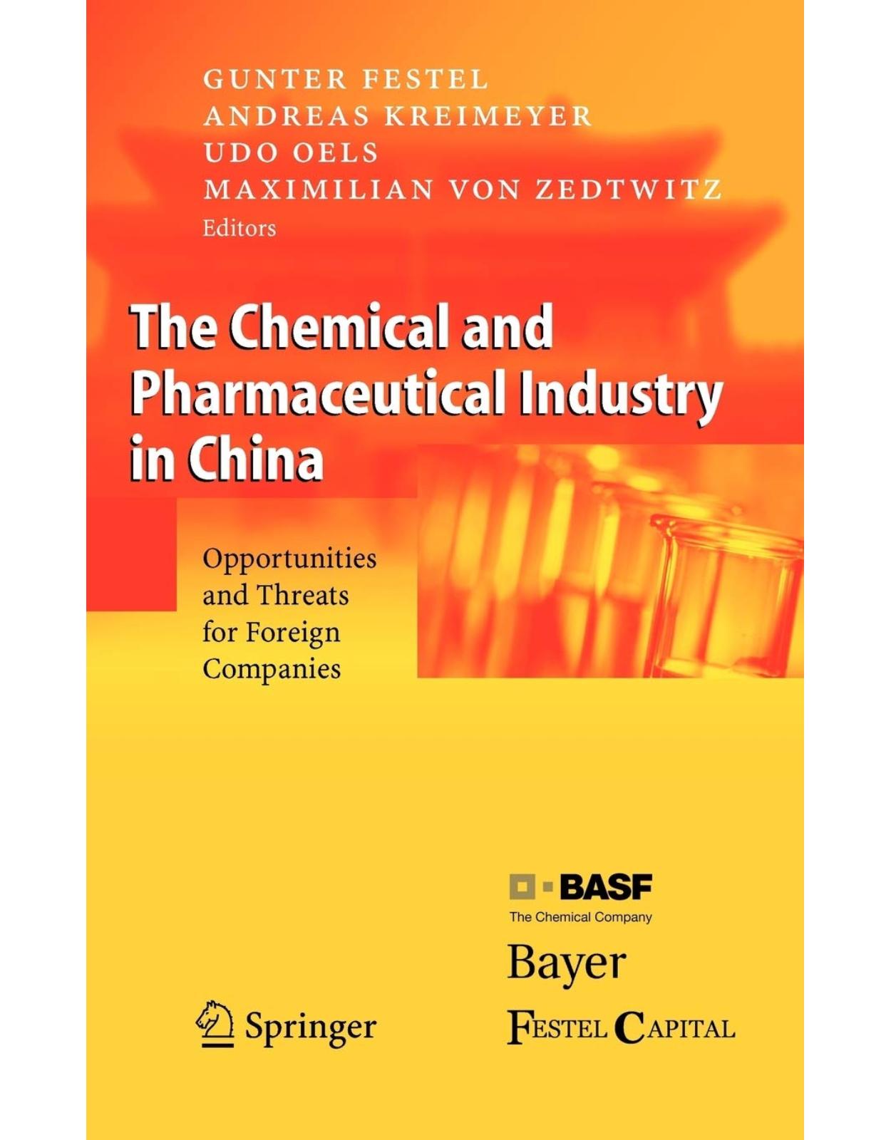 The Chemical and Pharmaceutical Industry in China: Opportunities and Threats for Foreign Companies