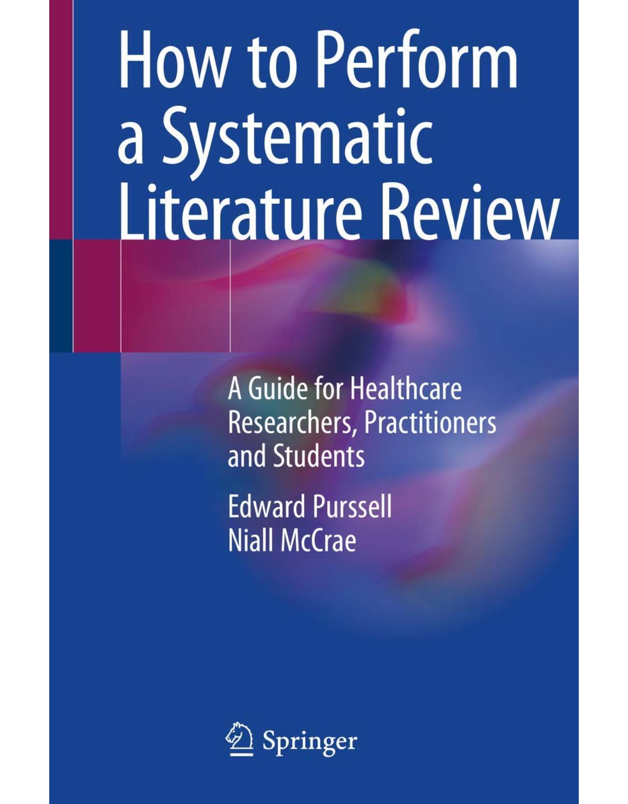 How to Perform a Systematic Literature Review