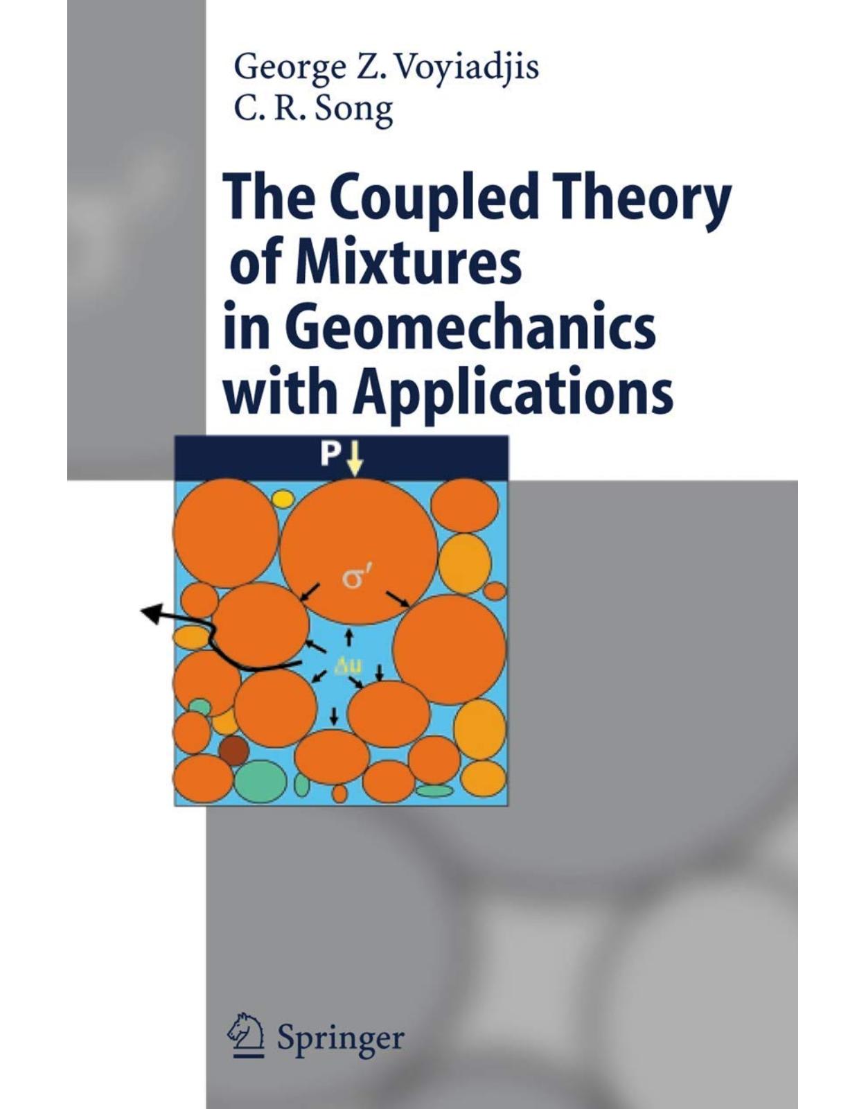 The Coupled Theory of Mixtures in Geomechanics with Applications