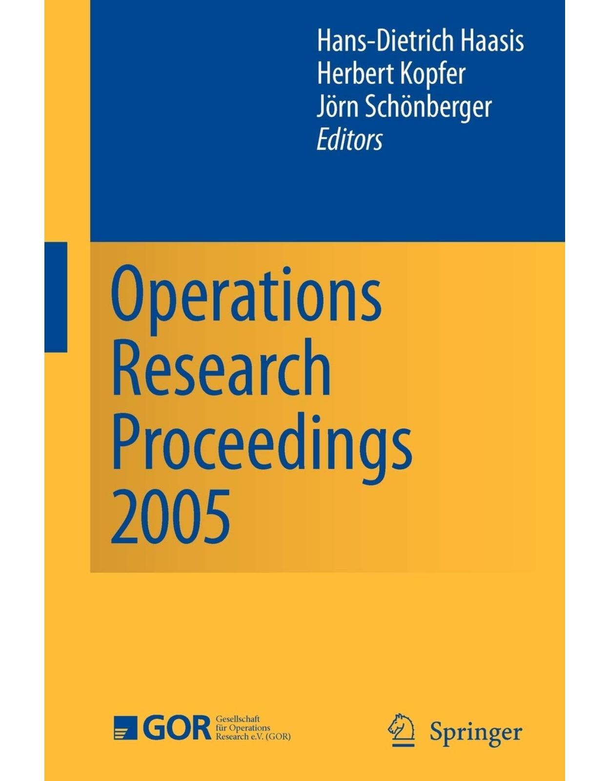 Operations Research Proceedings 2005