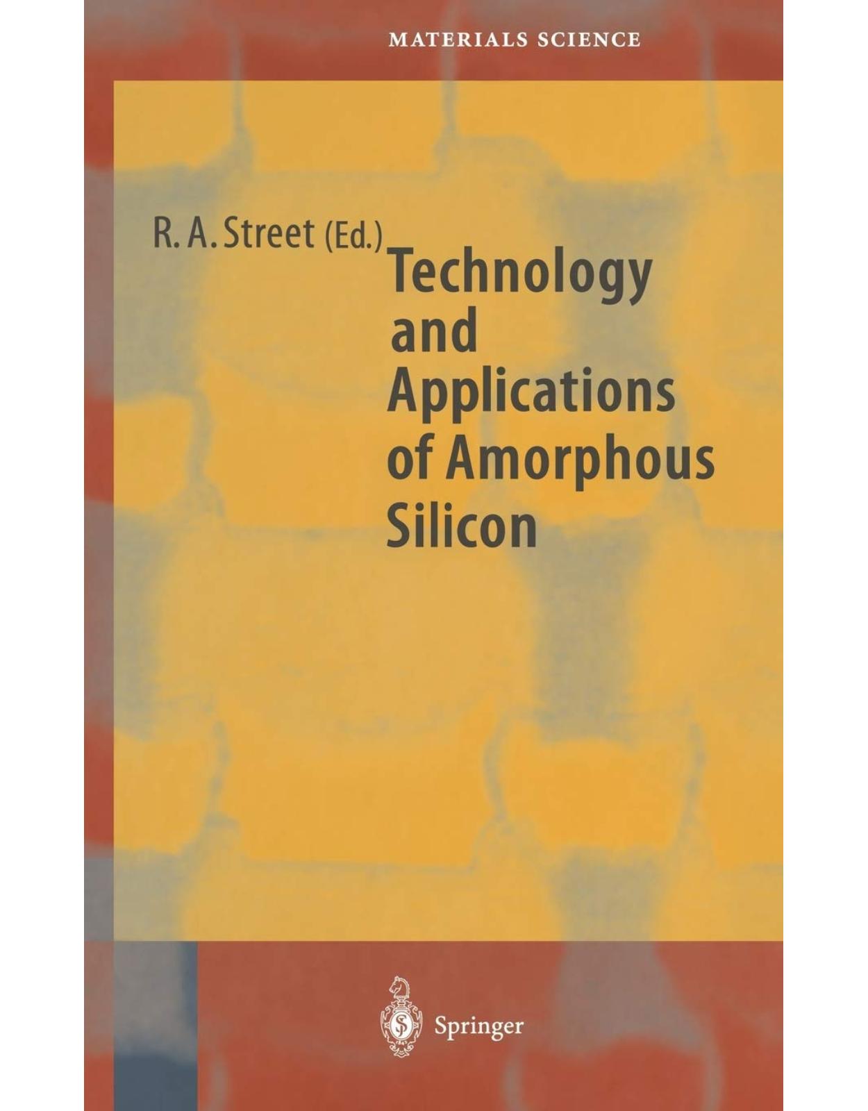 Technology and Applications of Amorphous Silicon