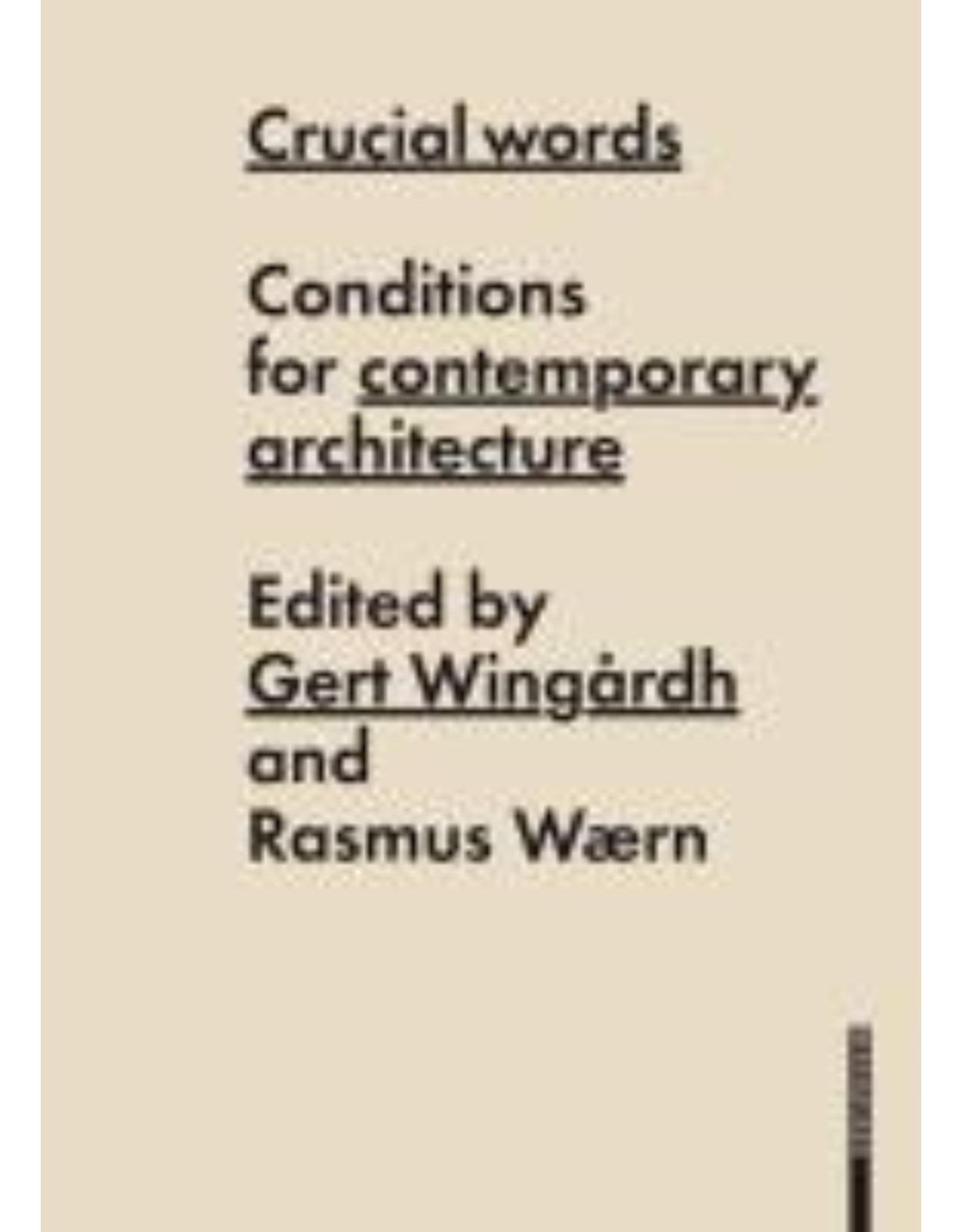 Crucial Words: Conditions for Contemporary Architecture